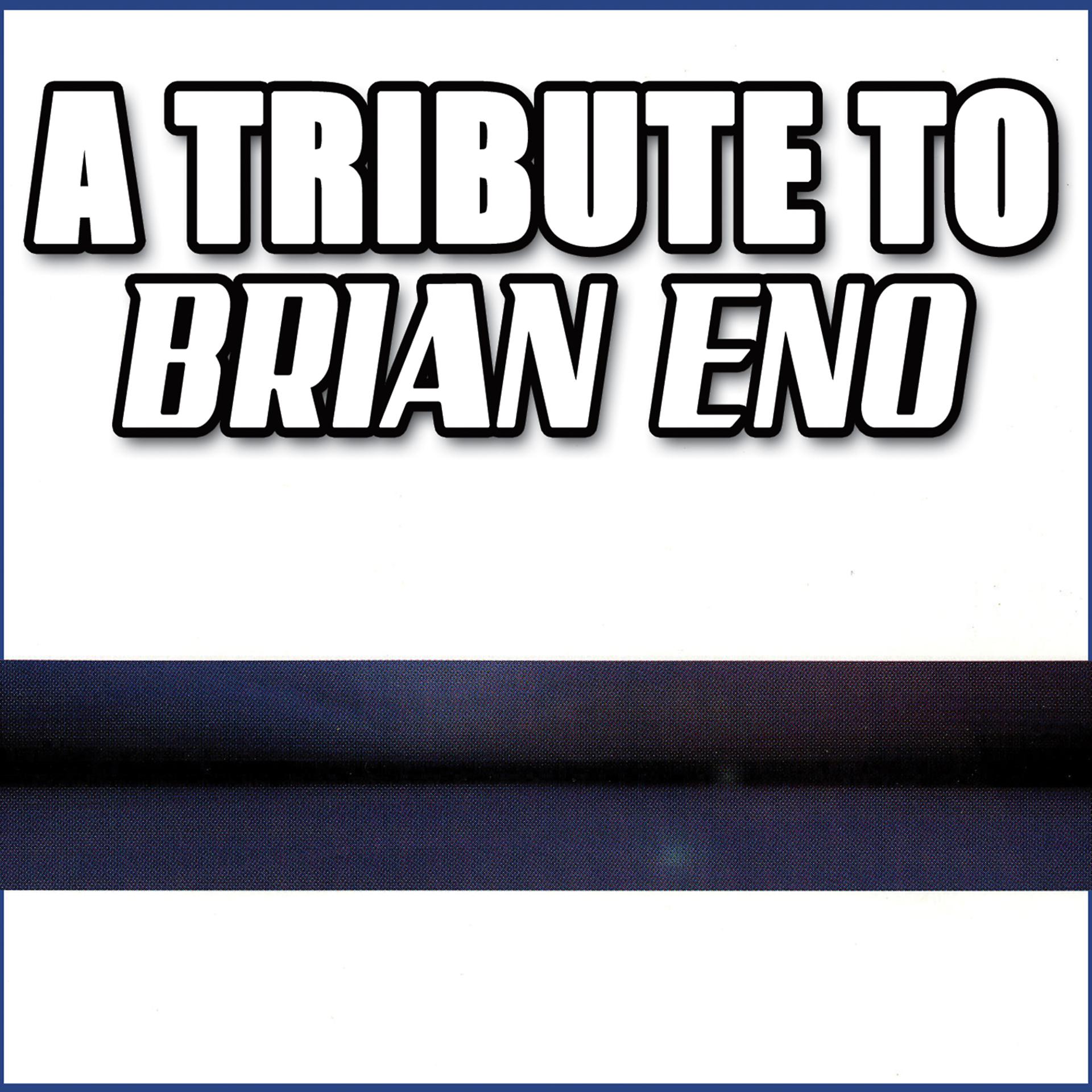 Постер альбома A Tribute to Brian Eno