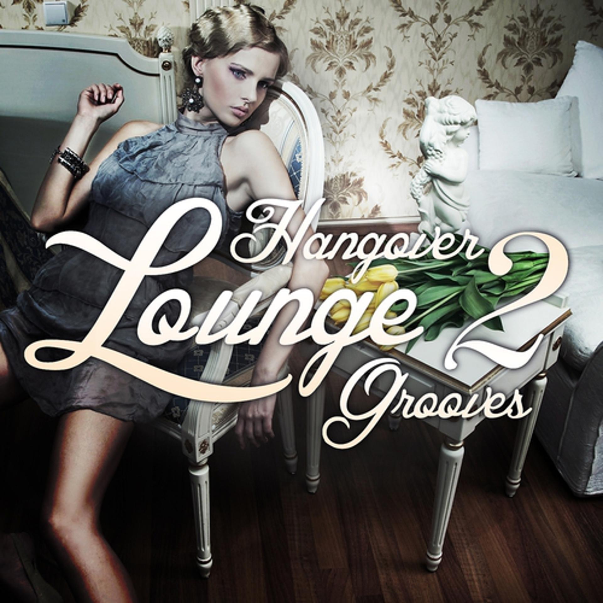 Постер альбома Hangover Lounge Grooves, Vol. 2