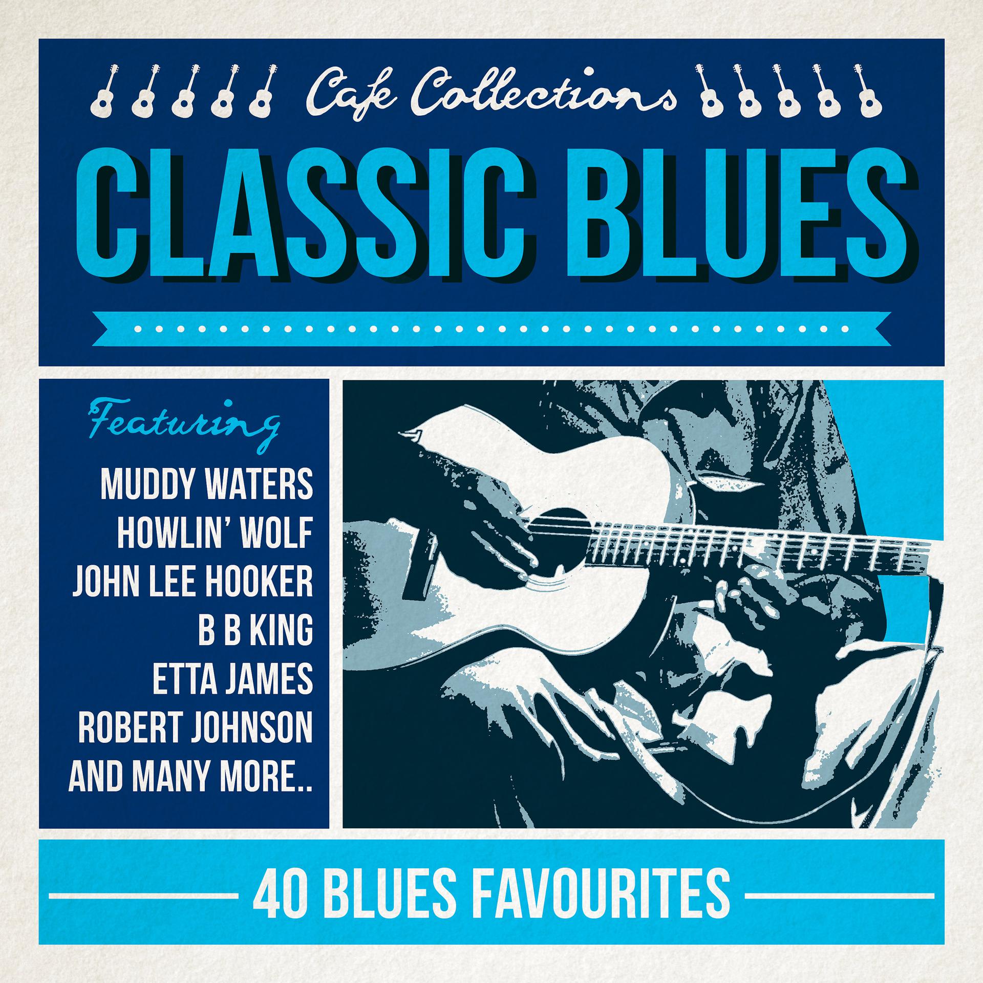 Постер альбома Café Collections - Classic Blues