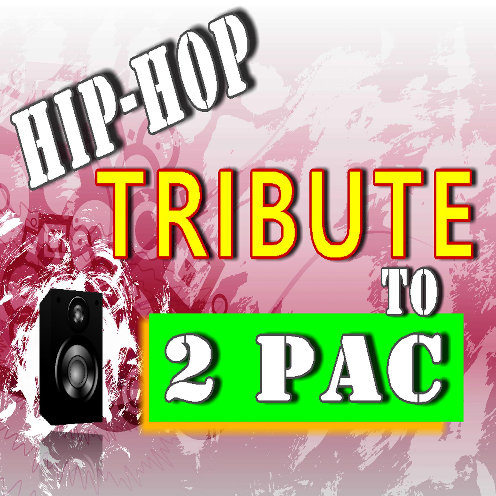 Постер альбома Hip-Hop Tribute to 2 Pac