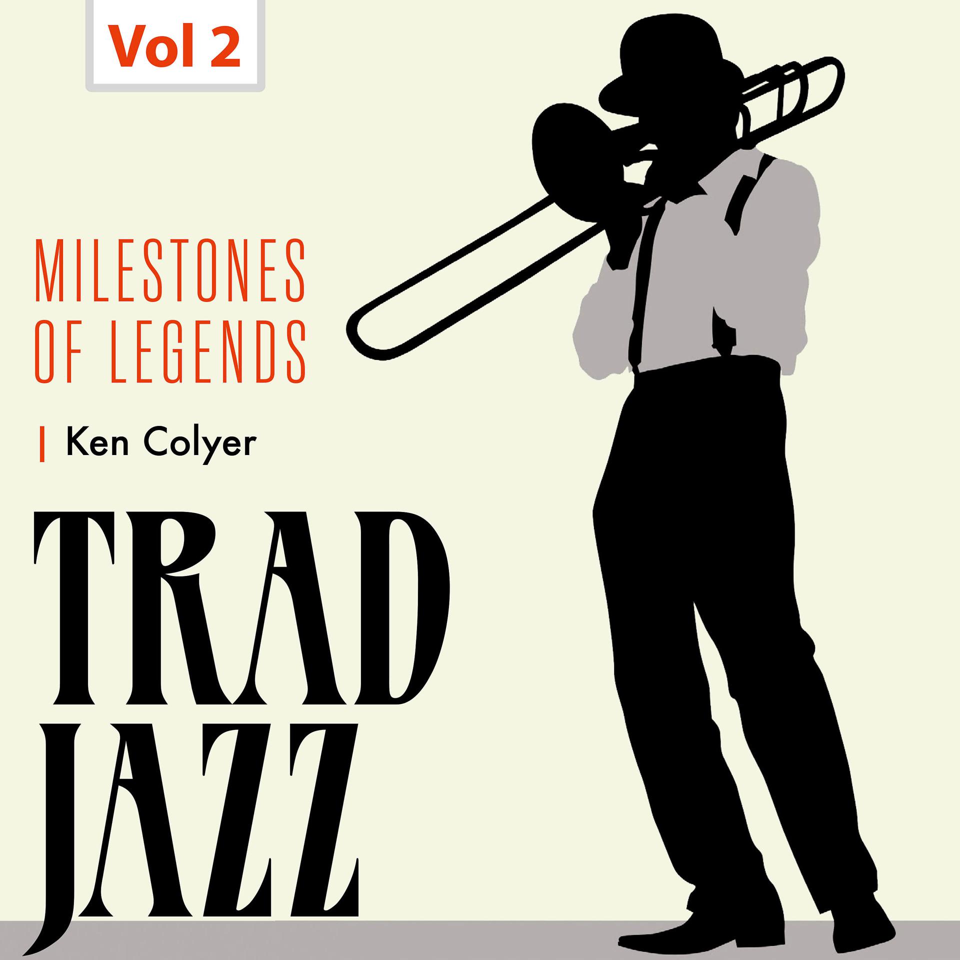 Постер альбома Milestones of Legends - Trad Jazz, Vol. 2