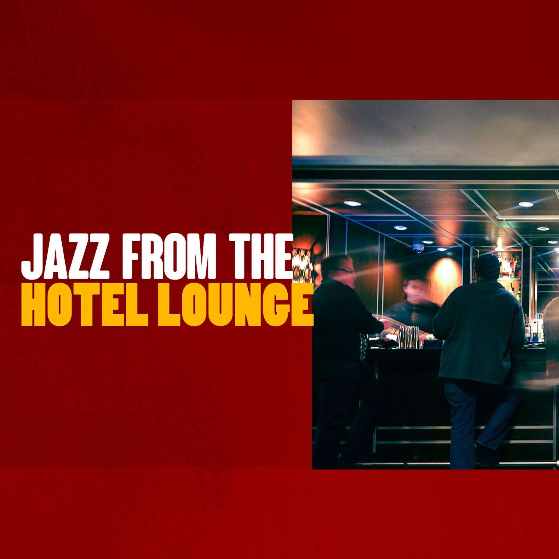 Постер альбома Jazz from the Hotel Lounge