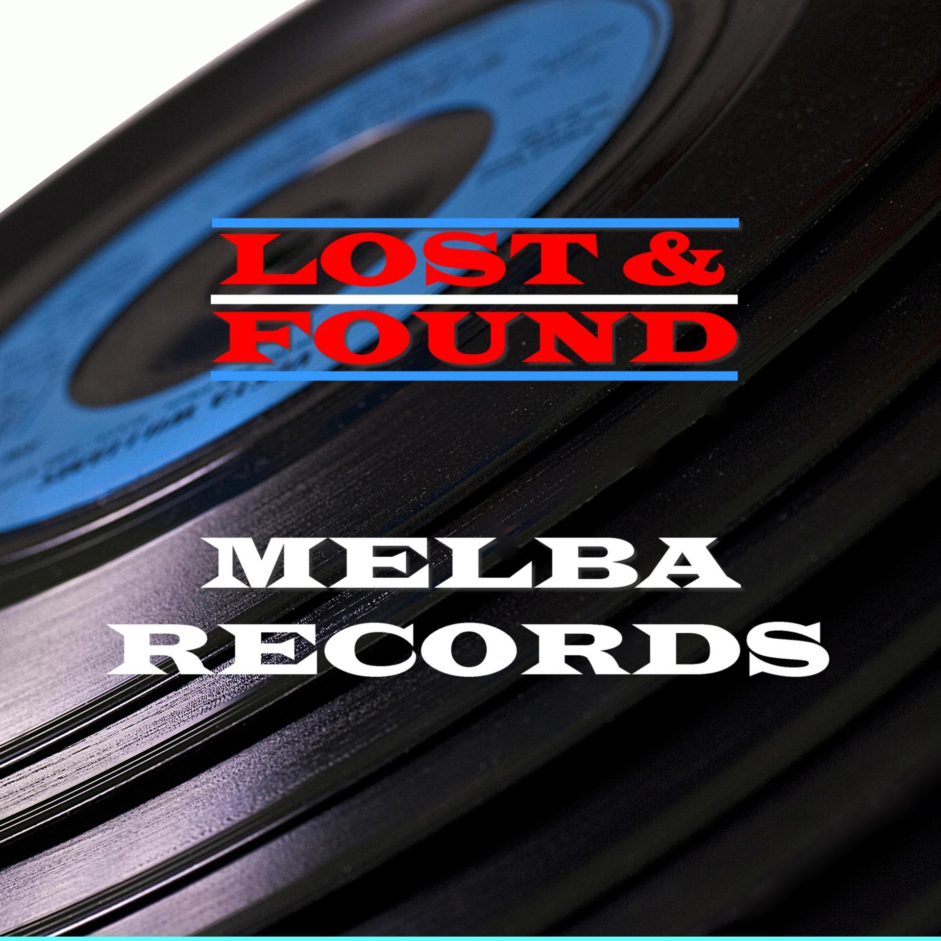 Постер альбома Lost & Found - Melba Records
