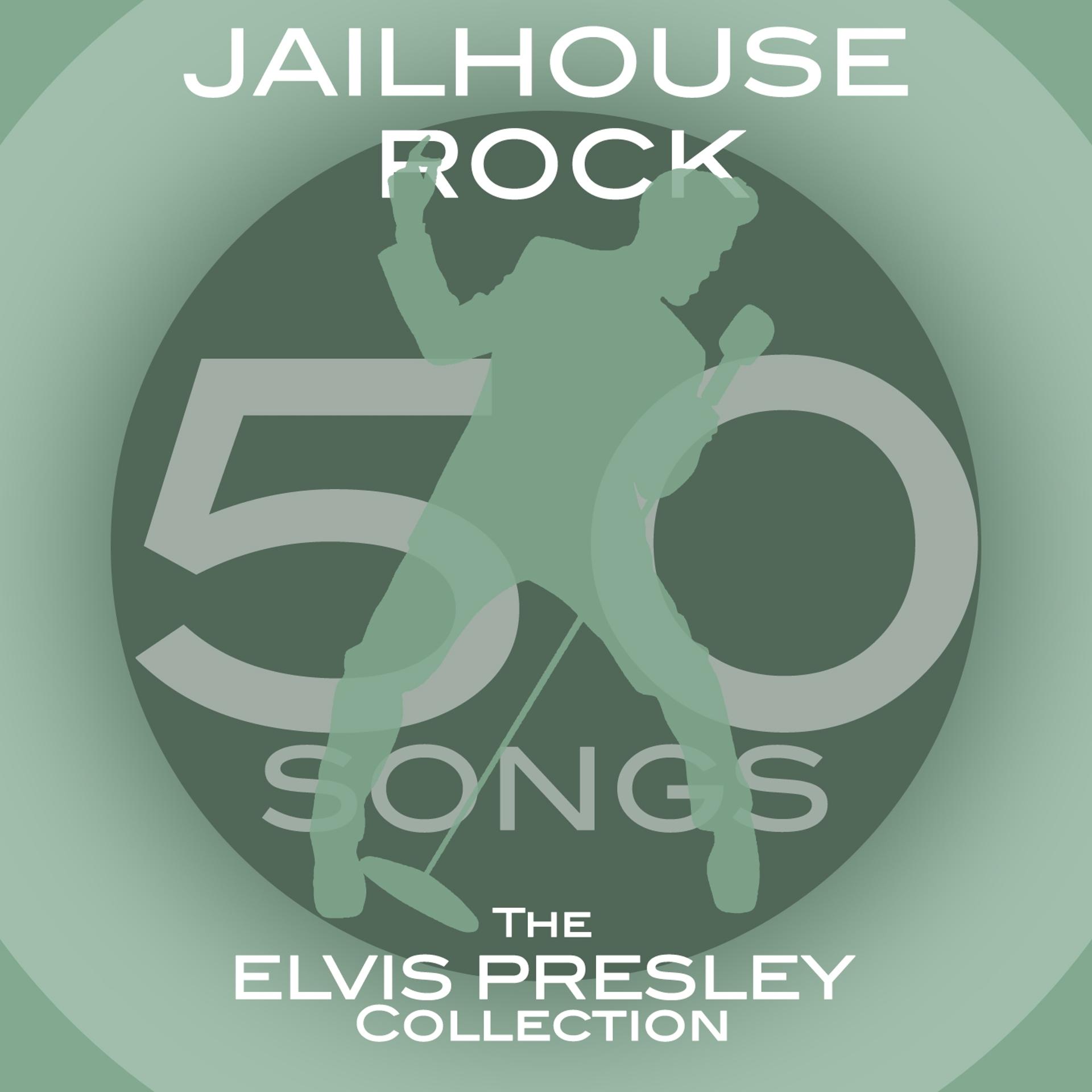 Постер альбома Jailhouse Rock: The Elvis Presley Collection (50 Songs)