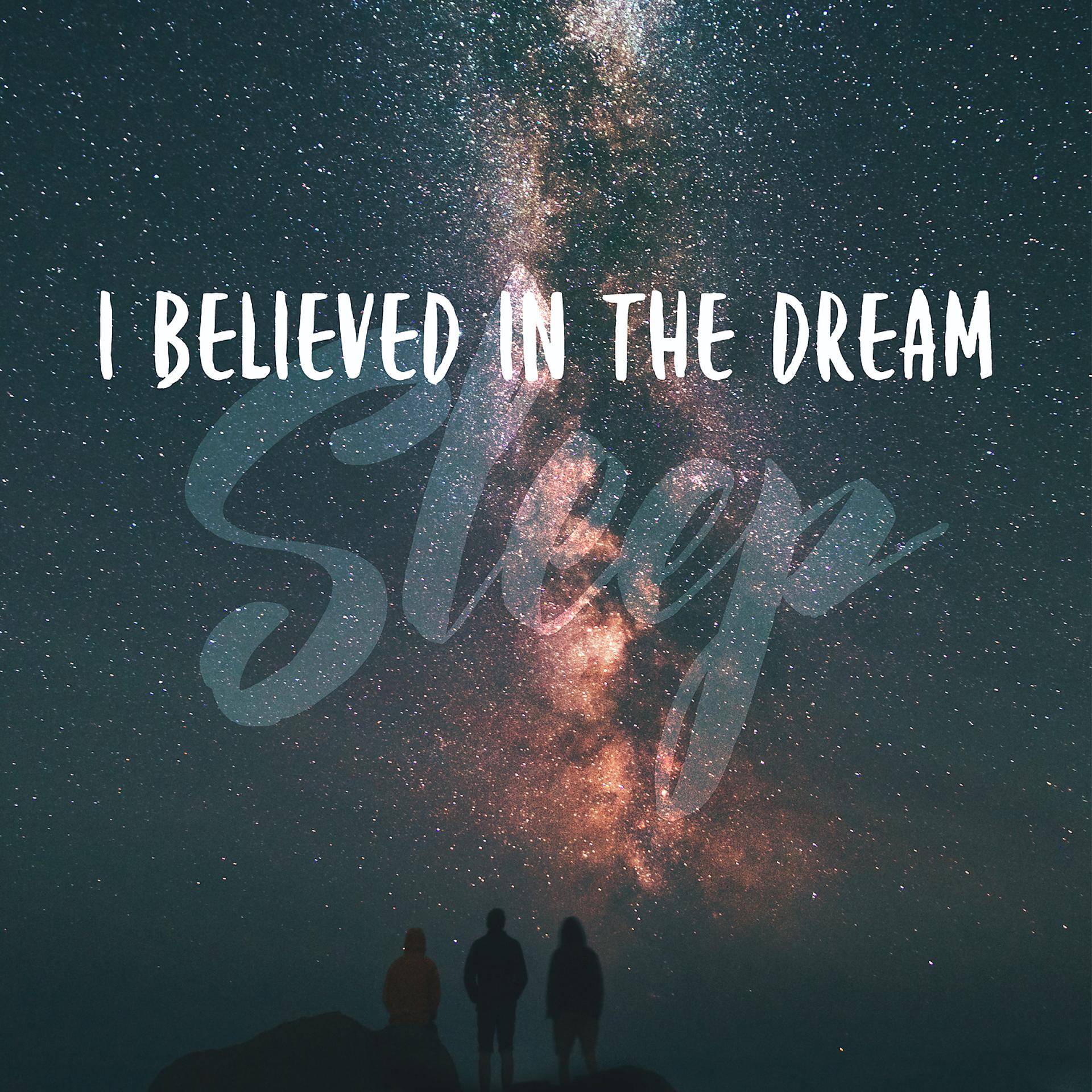 Постер альбома I Believed in the Dream – Sleep