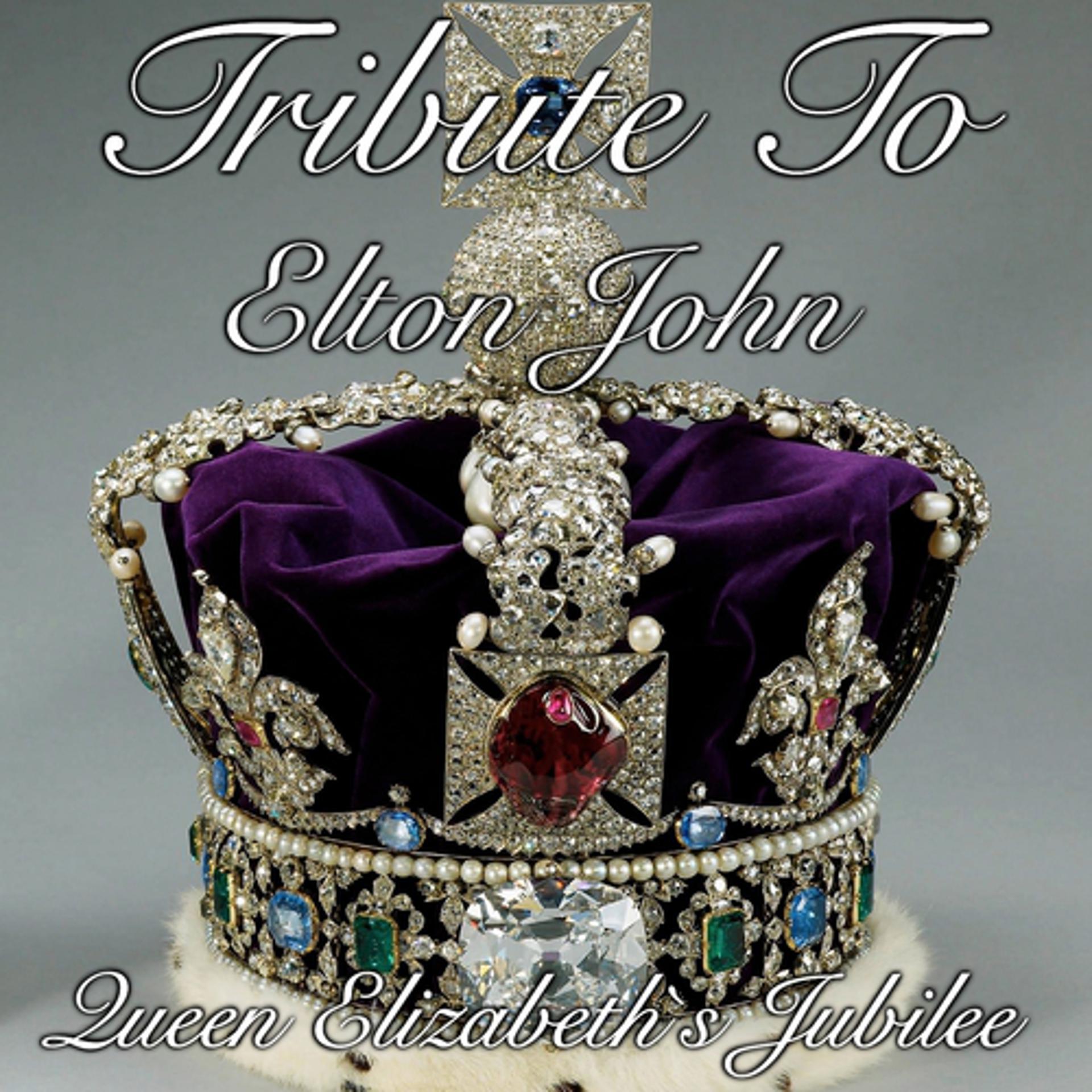 Постер альбома Tribute to Elton Jhon Jubilee Queen Elizabeth