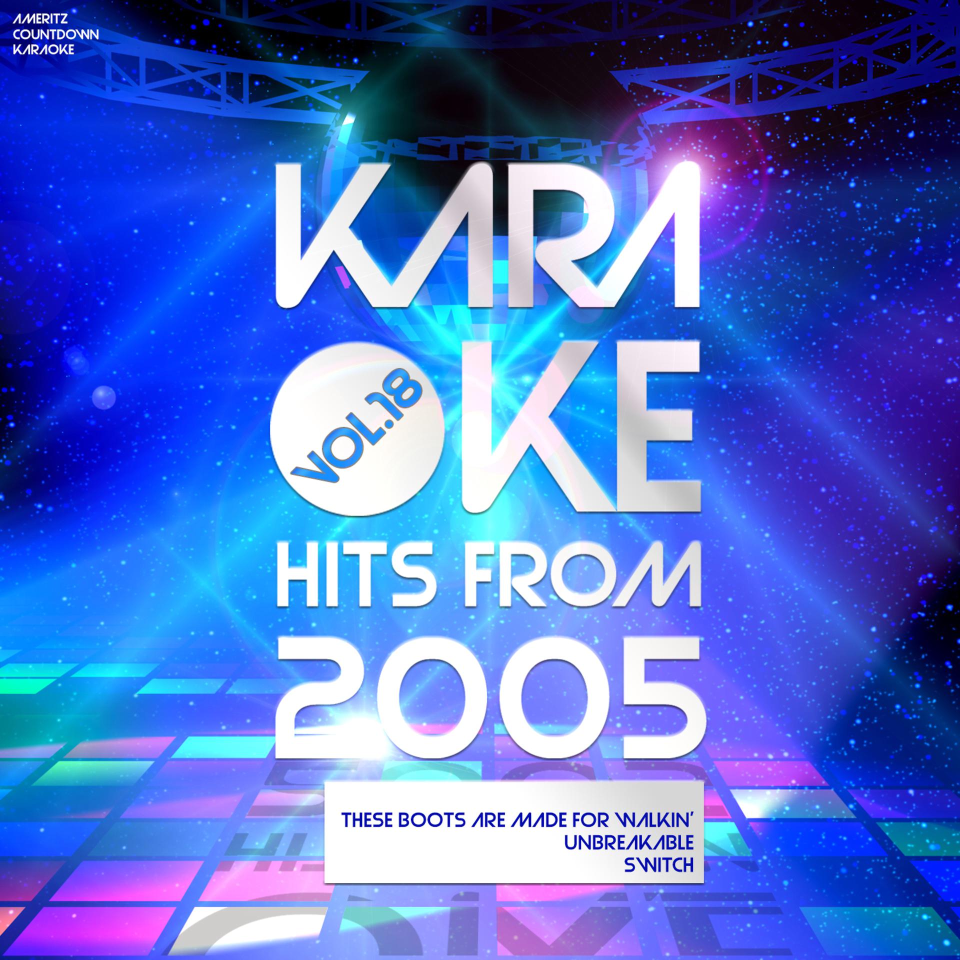 Постер альбома Karaoke Hits from 2005, Vol. 18