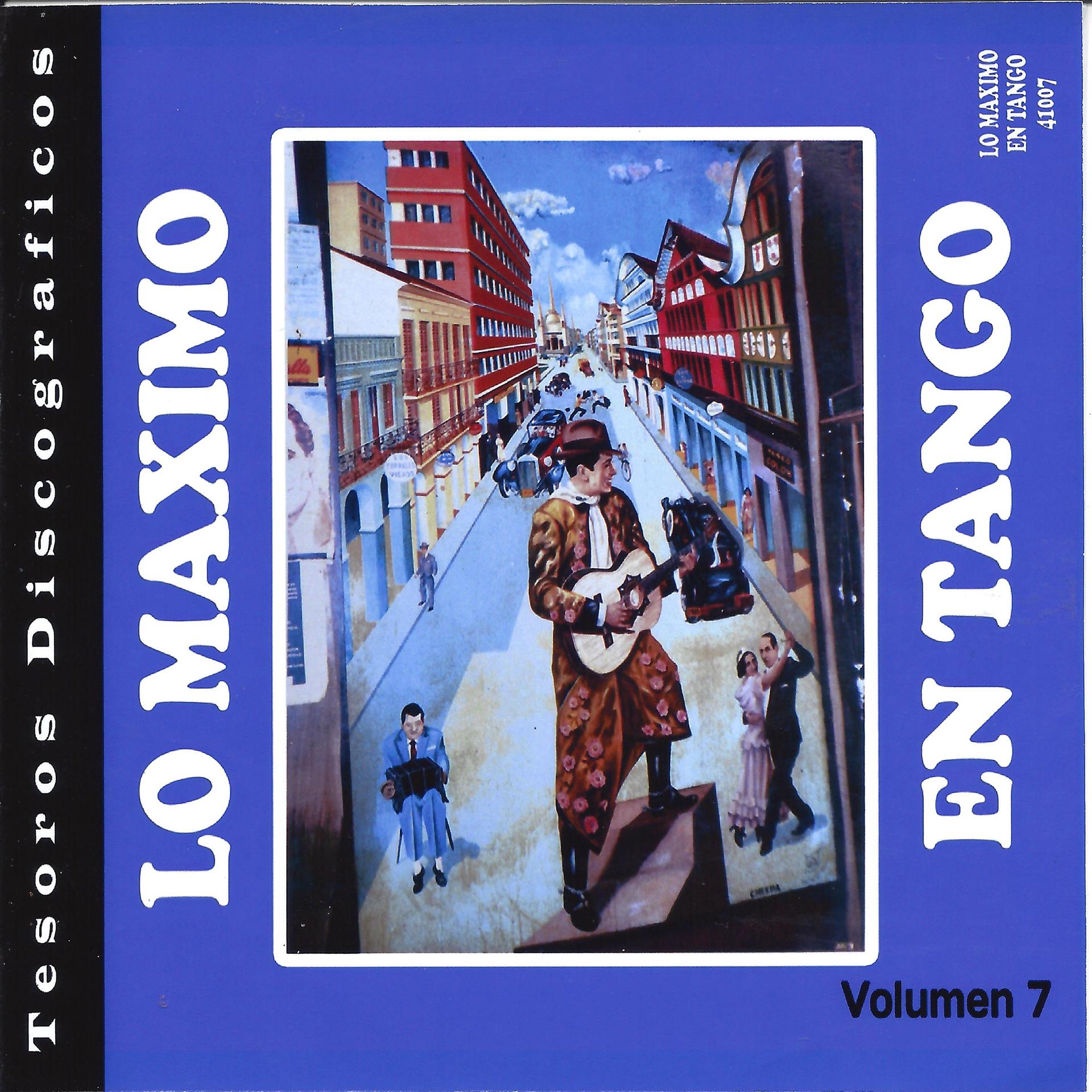 Постер альбома Lo Maximo en Tango, Vol. 7