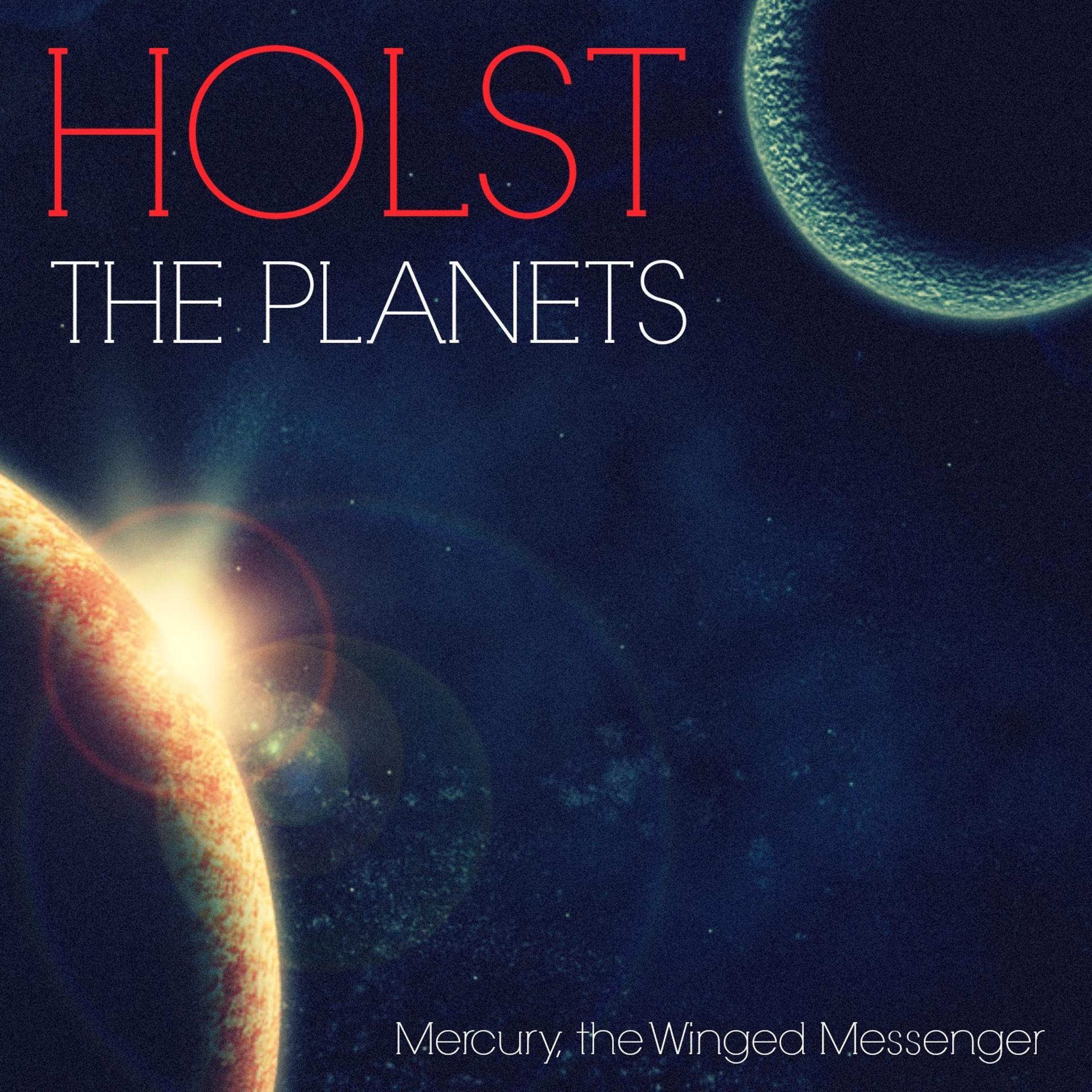 Постер альбома Holst: Mercury, the Winged Messenger
