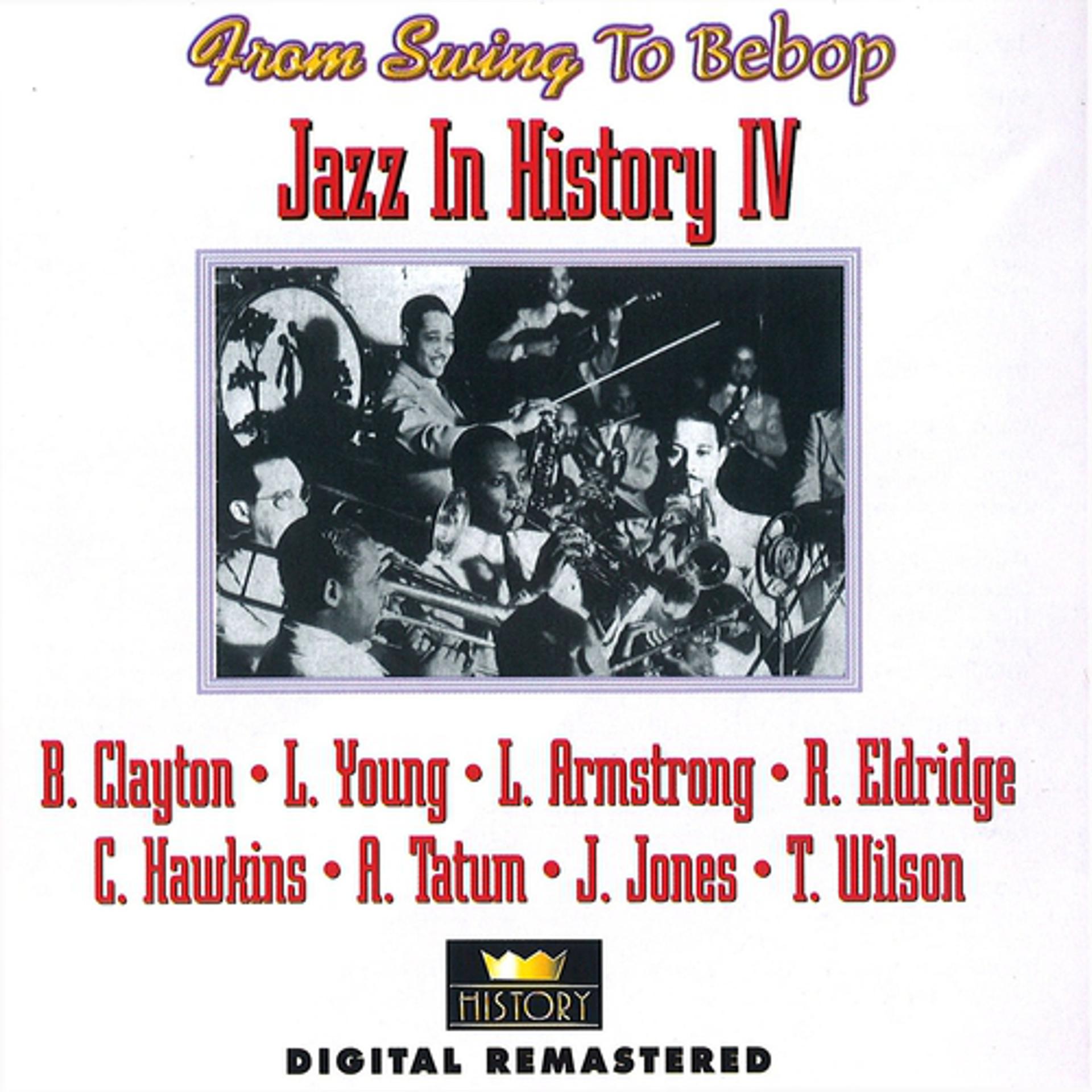 Постер альбома From Swing to Bebop: Jazz in History IV