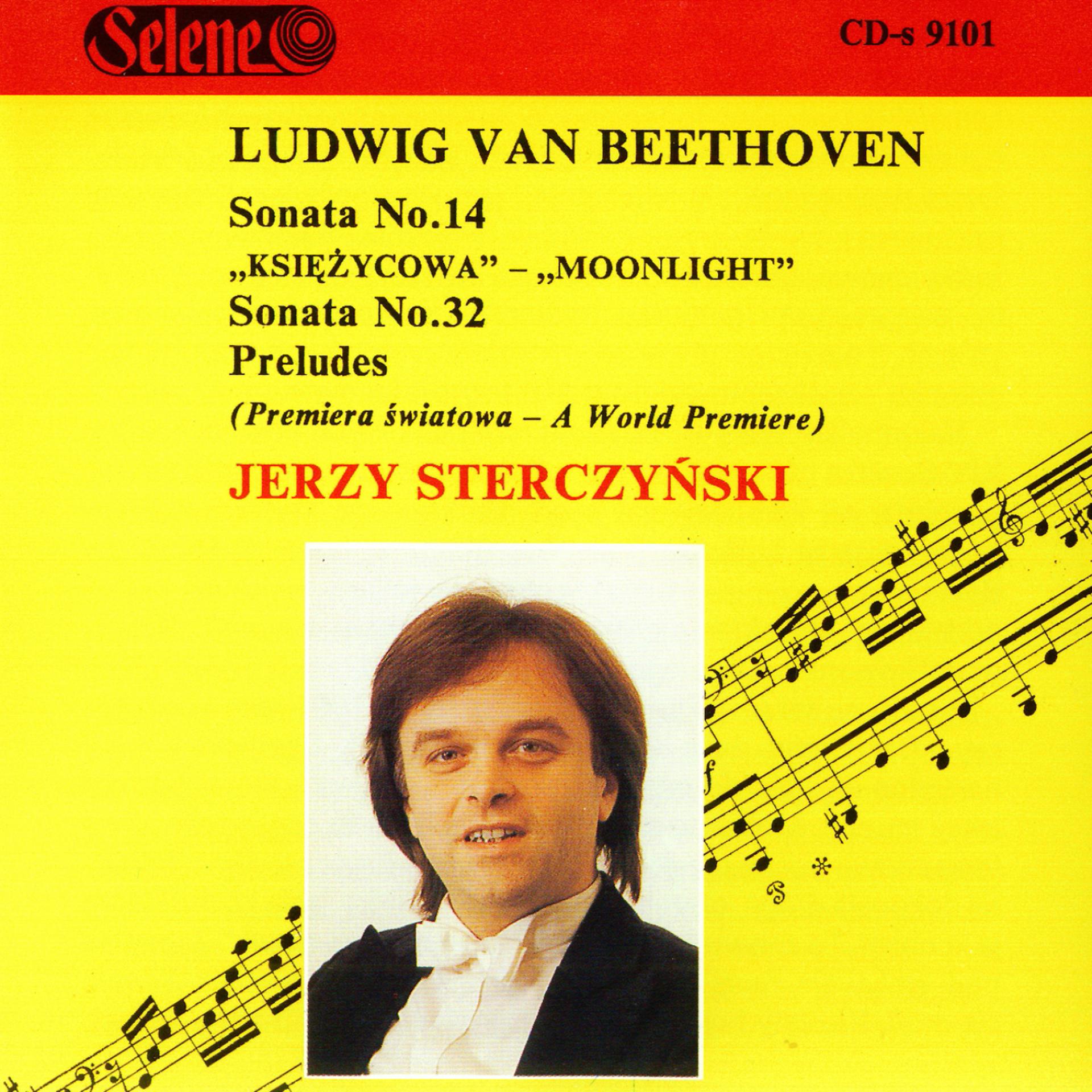 Постер альбома Ludwig van Beethoven: Sonata no. 14 'Moonlight', Sonata No. 32, Preludes