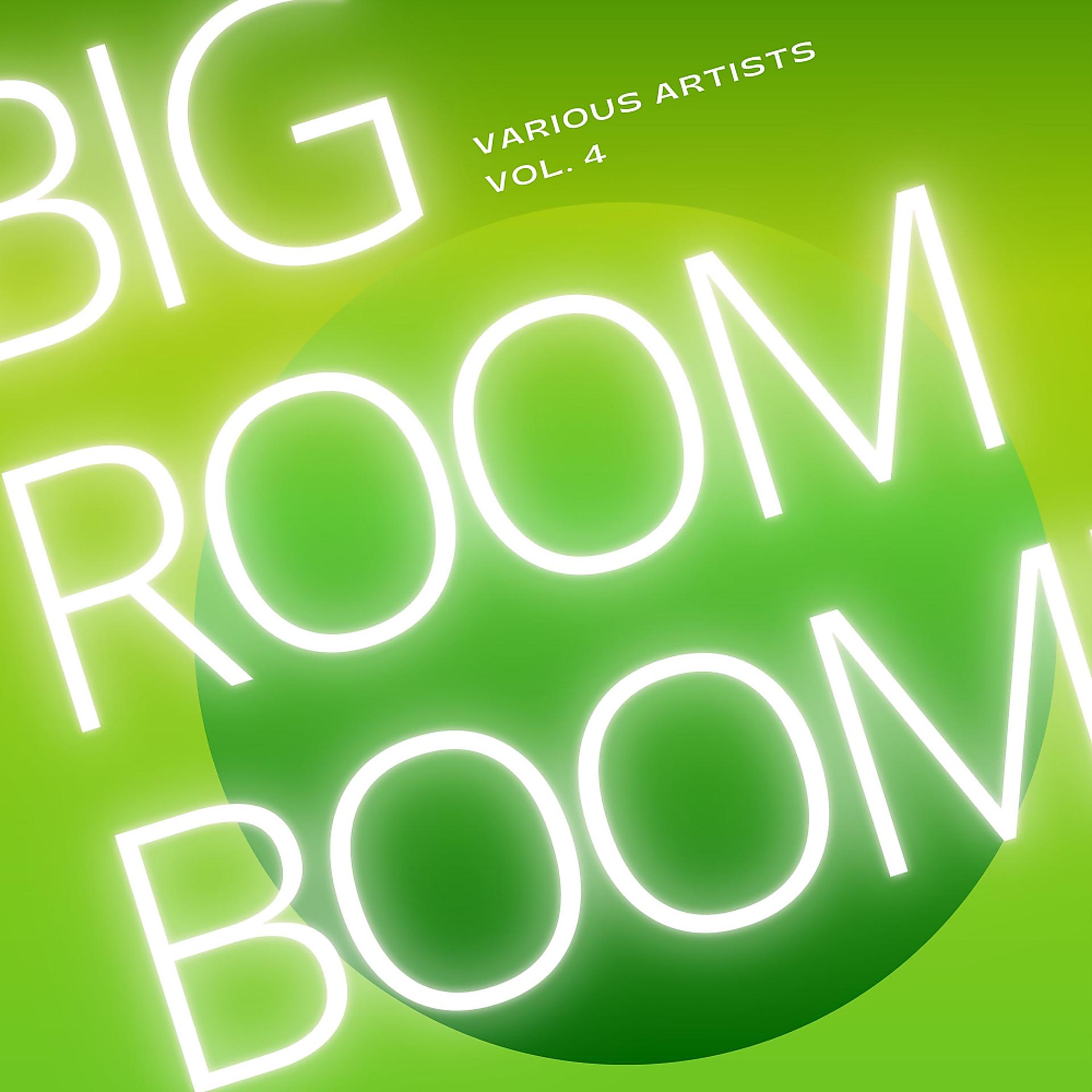 Постер альбома Big Room Boom, Vol. 4