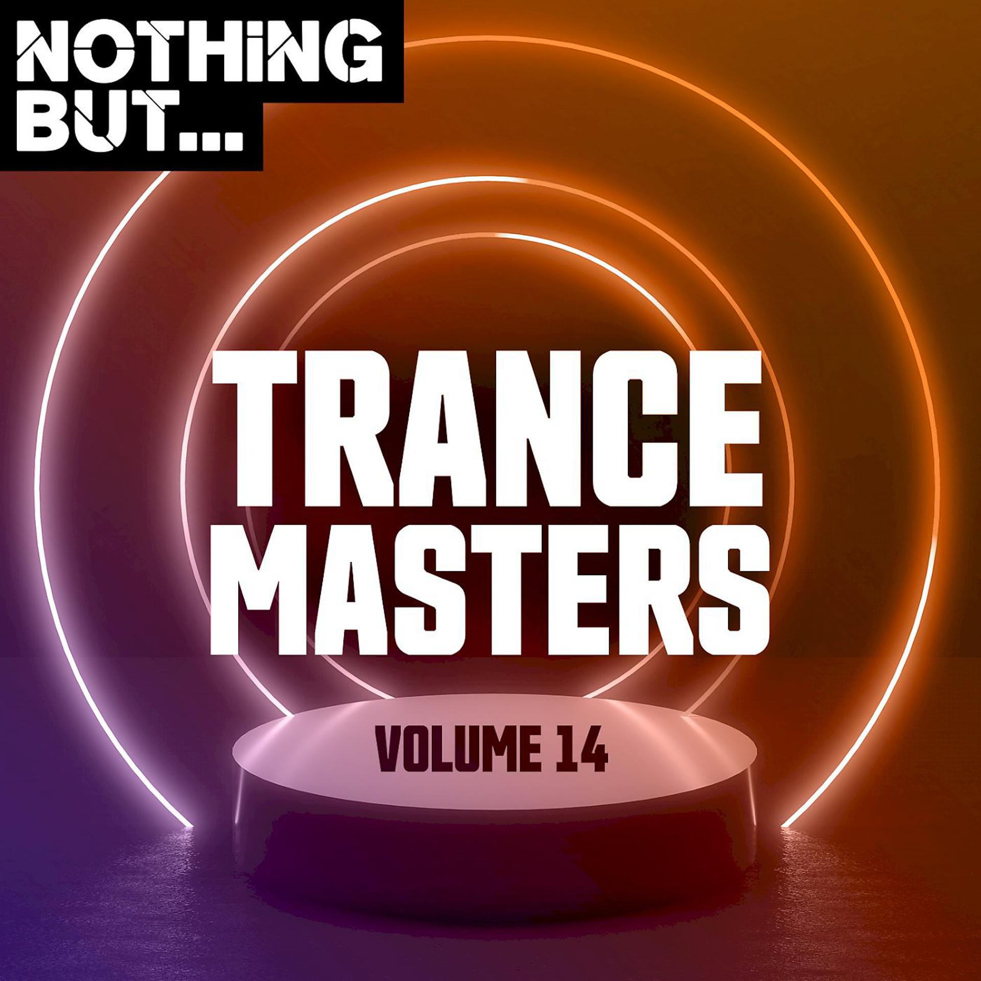 Постер альбома Nothing But... Trance Masters, Vol. 14