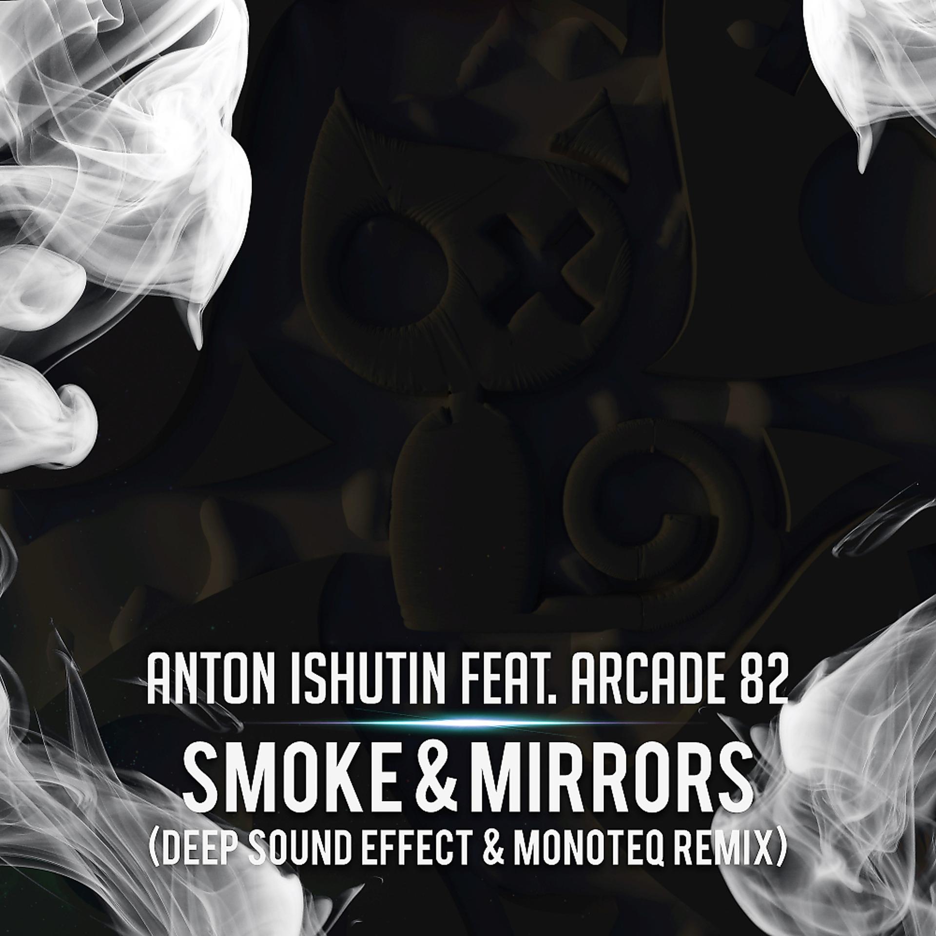 Постер альбома Smoke & Mirrors (Deep Sound Effect & Monoteq Remix)