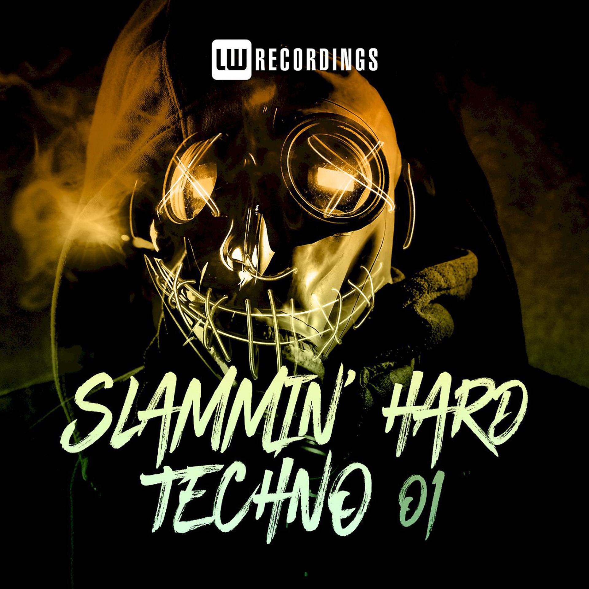 Постер альбома Slammin' Hard Techno, Vol. 01
