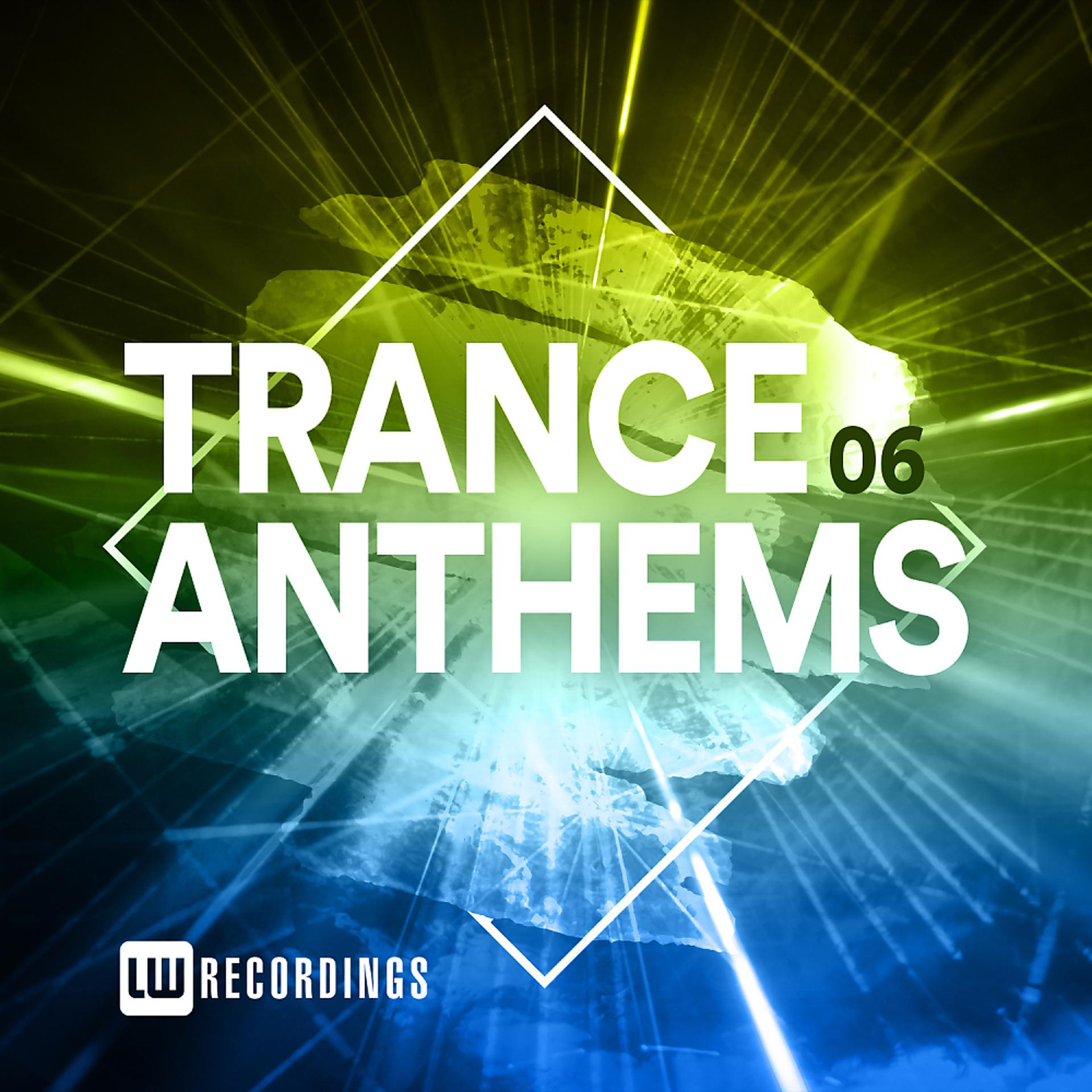 Постер альбома Trance Anthems, Vol. 06