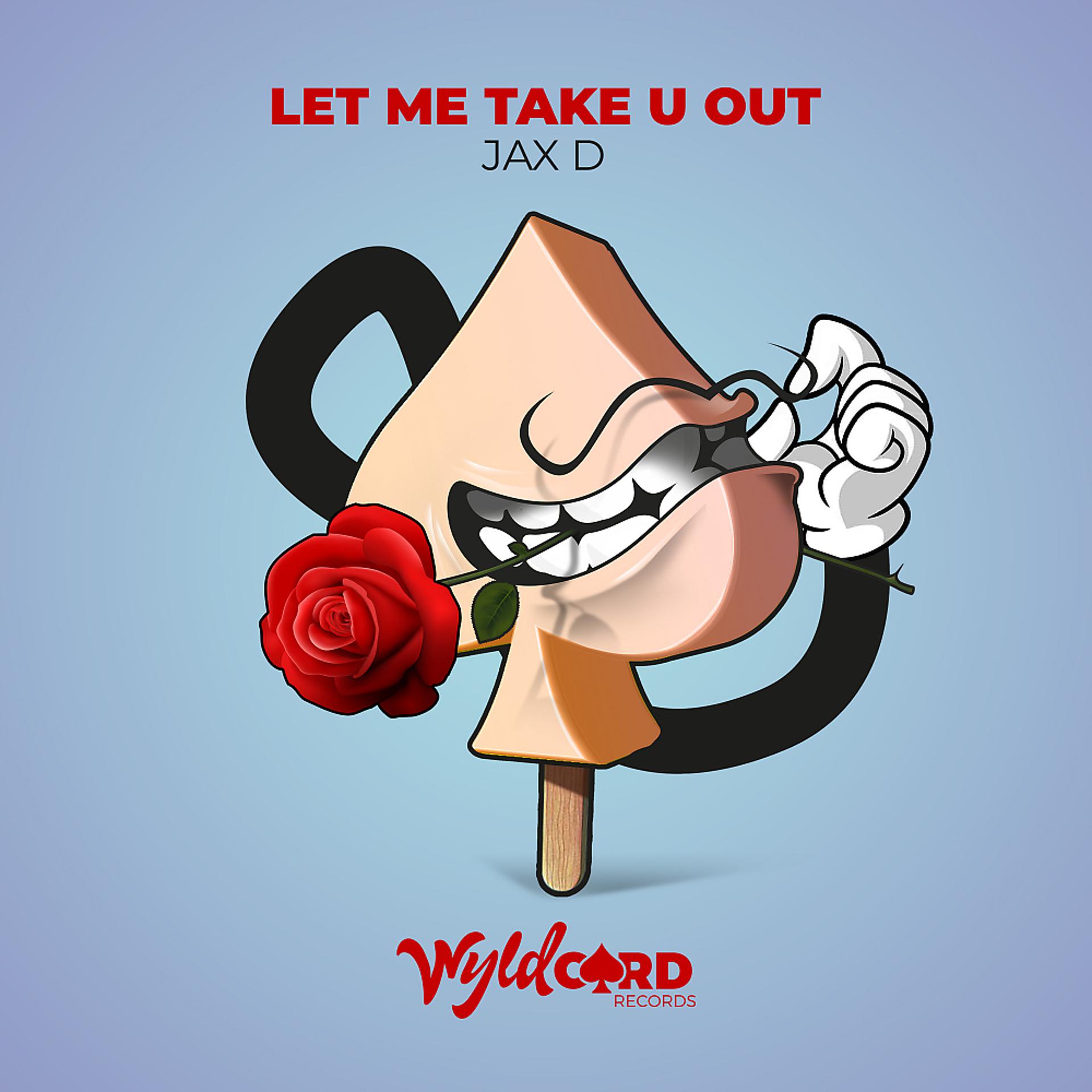 Постер альбома Let Me Take U Out