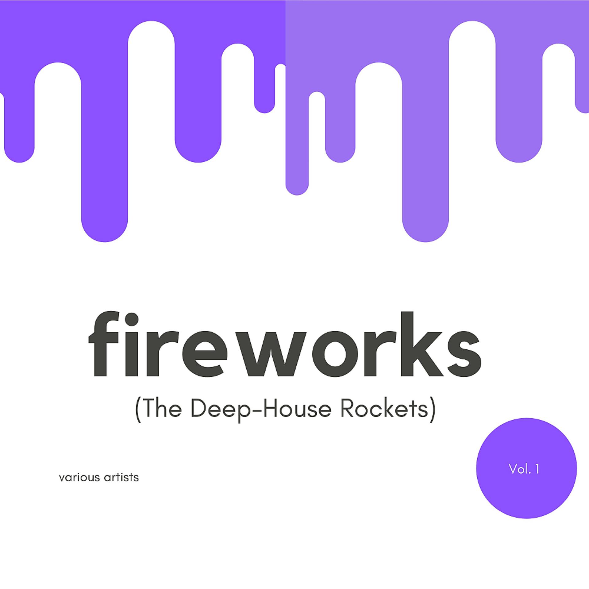 Постер альбома Fireworks (The Deep-House Rockets), Vol. 1
