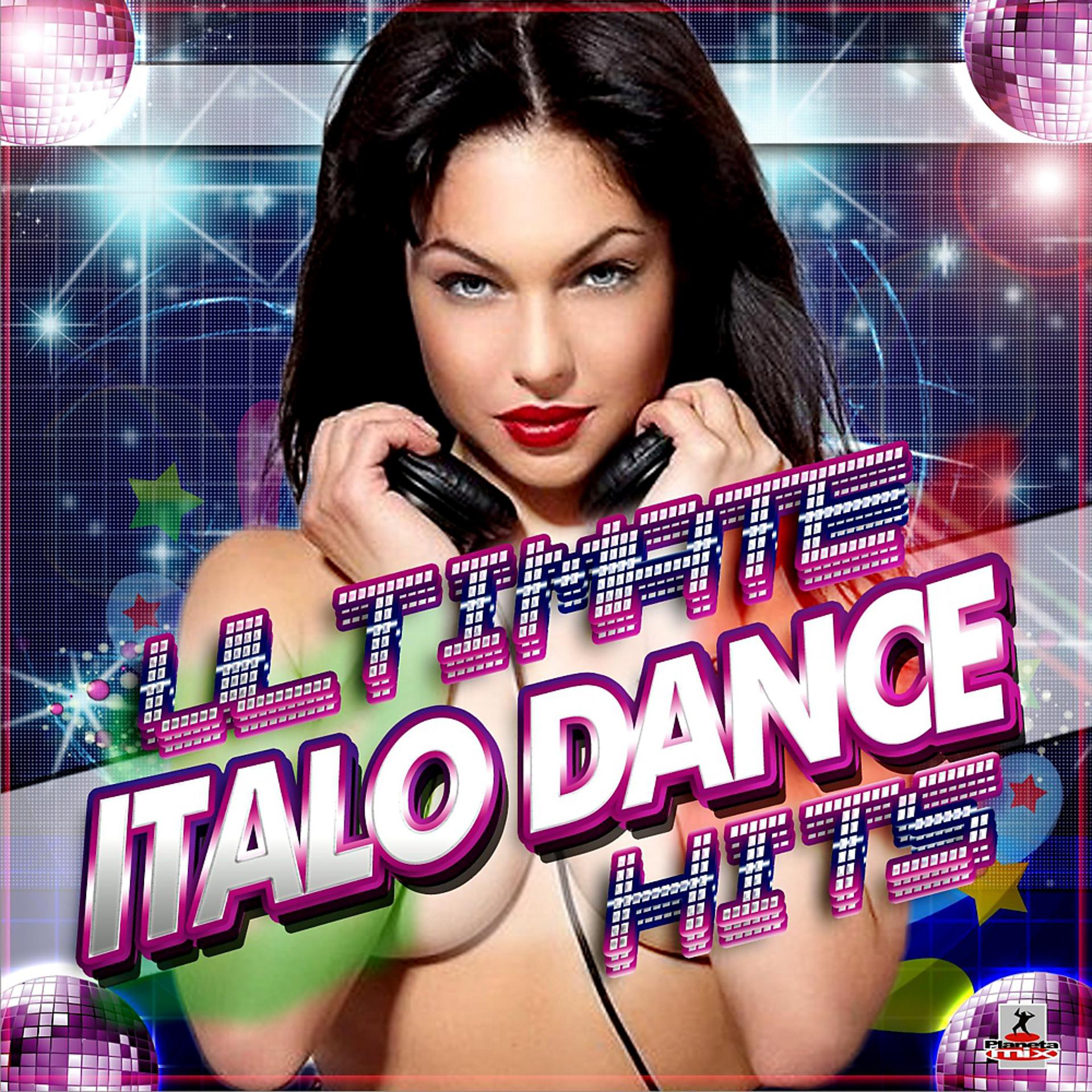 Постер альбома Ultimate Italo Dance Hits