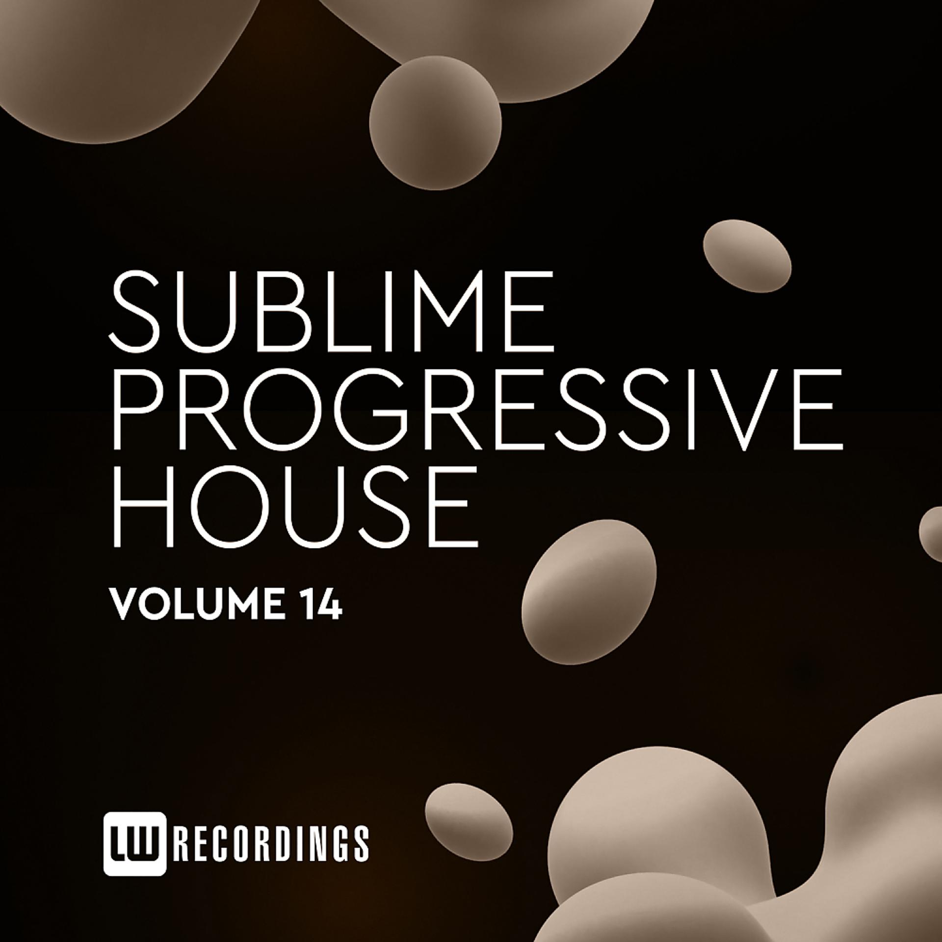 Постер альбома Sublime Progressive House, Vol. 14