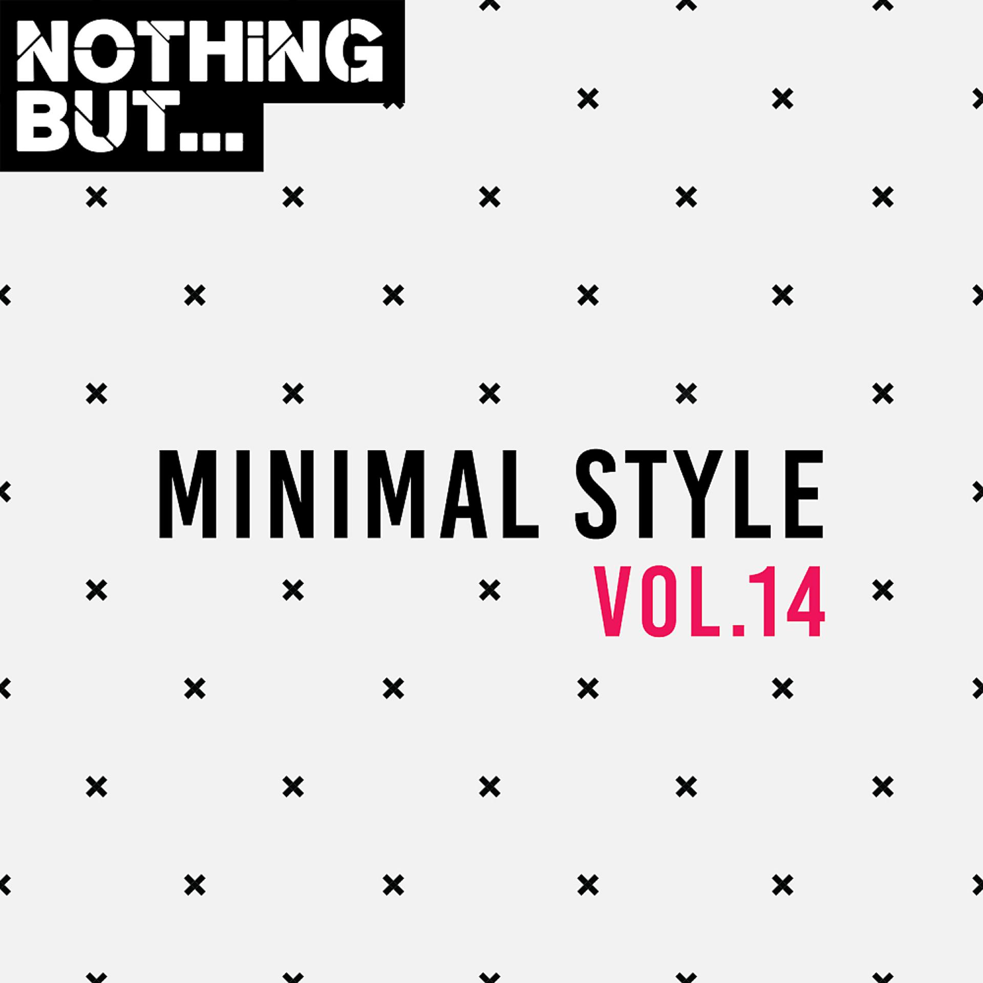 Постер альбома Nothing But... Minimal Style, Vol. 14