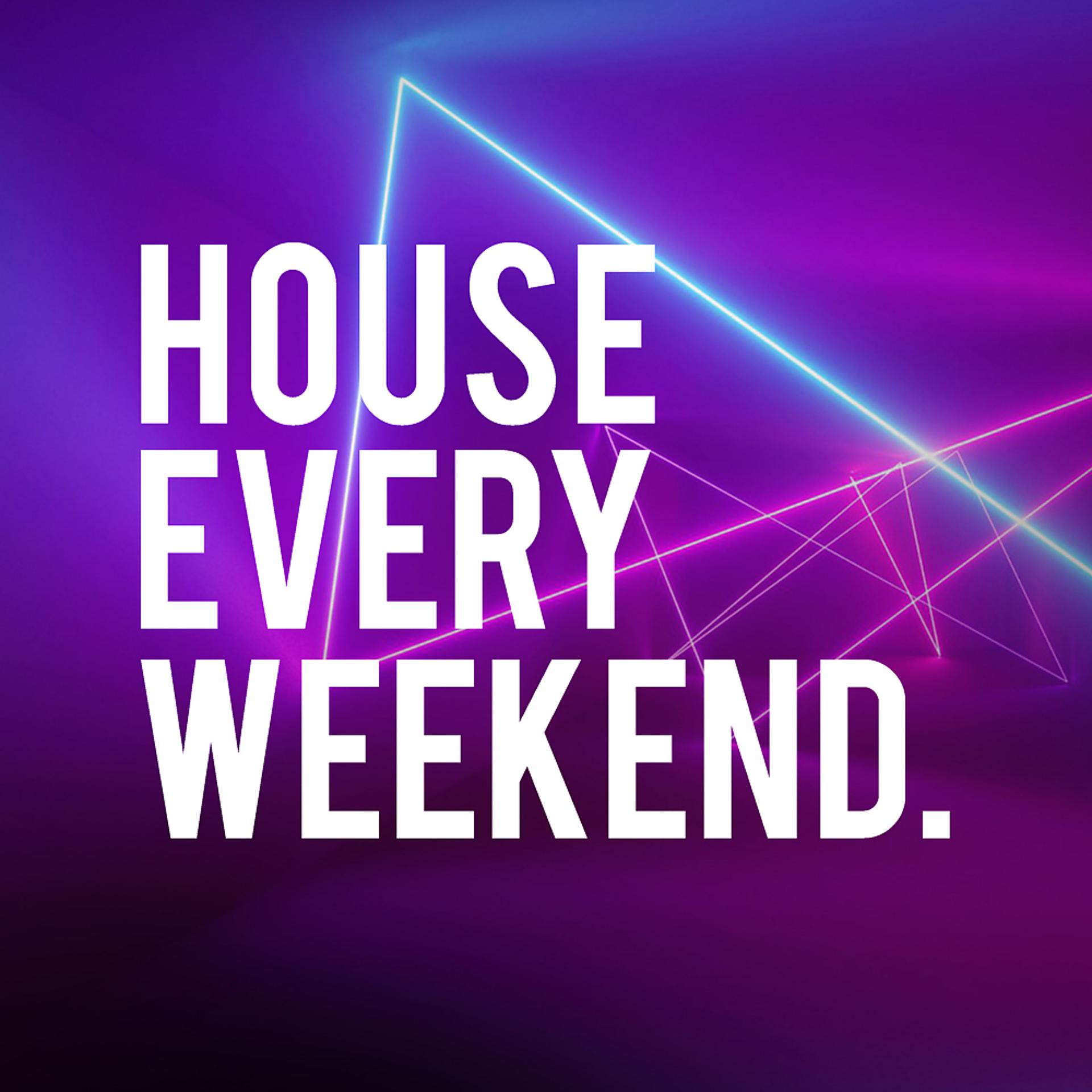 Постер альбома House Every Weekend