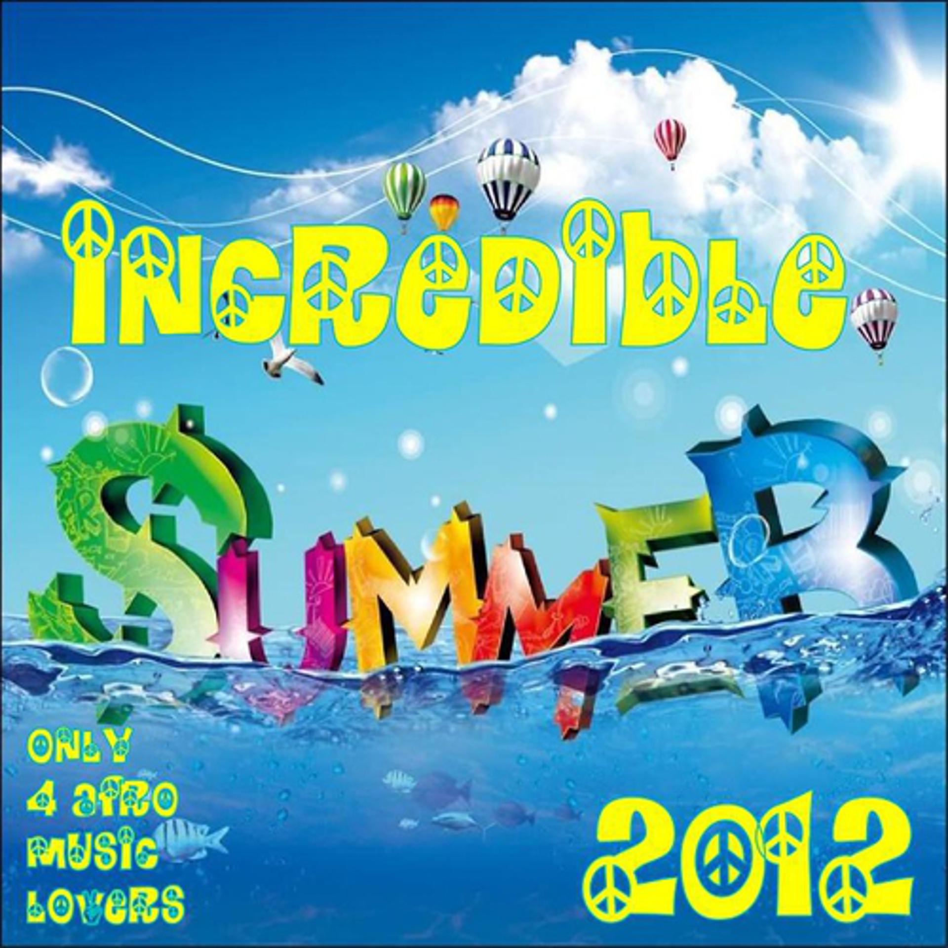 Постер альбома Incredible Summer 2012