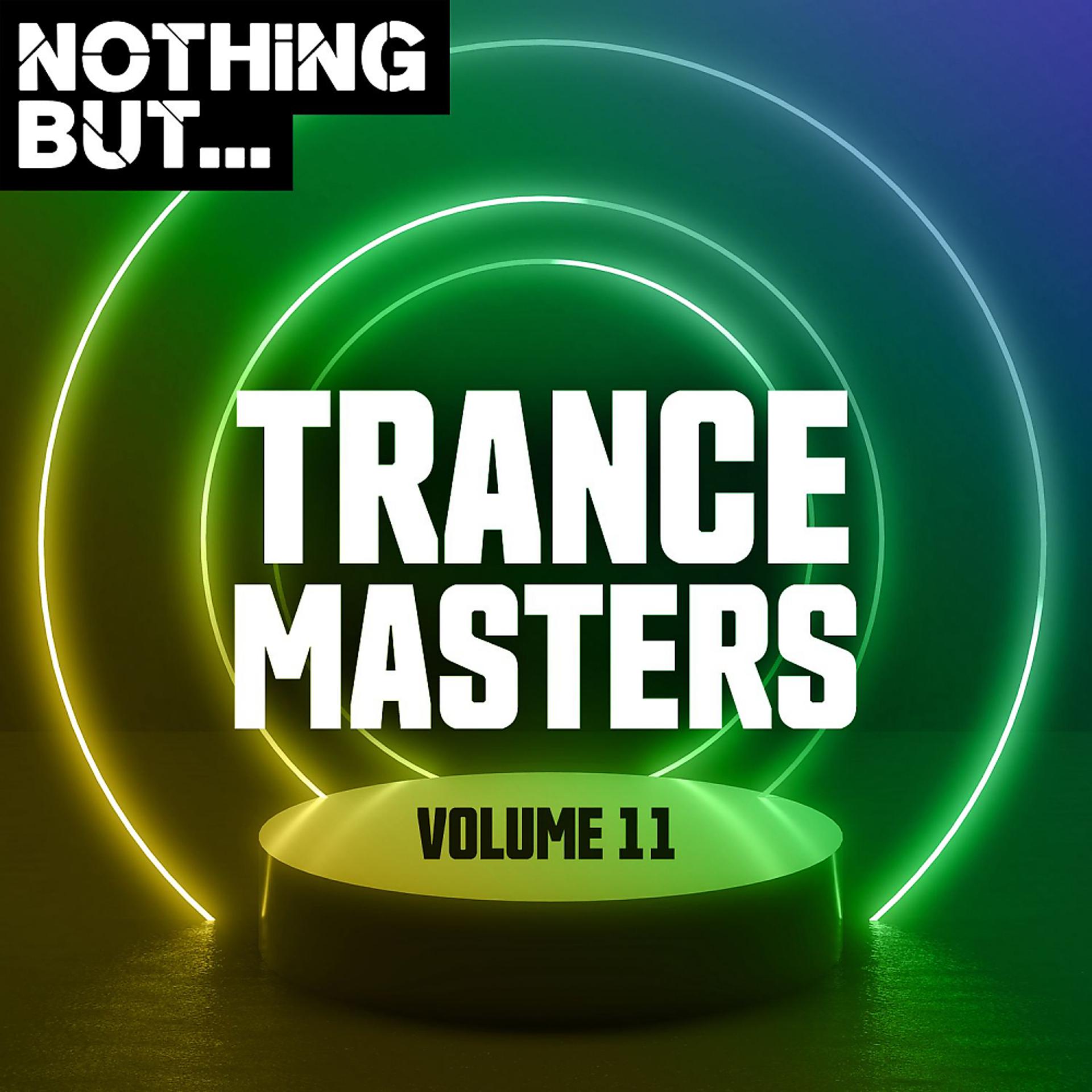 Постер альбома Nothing But... Trance Masters, Vol. 11