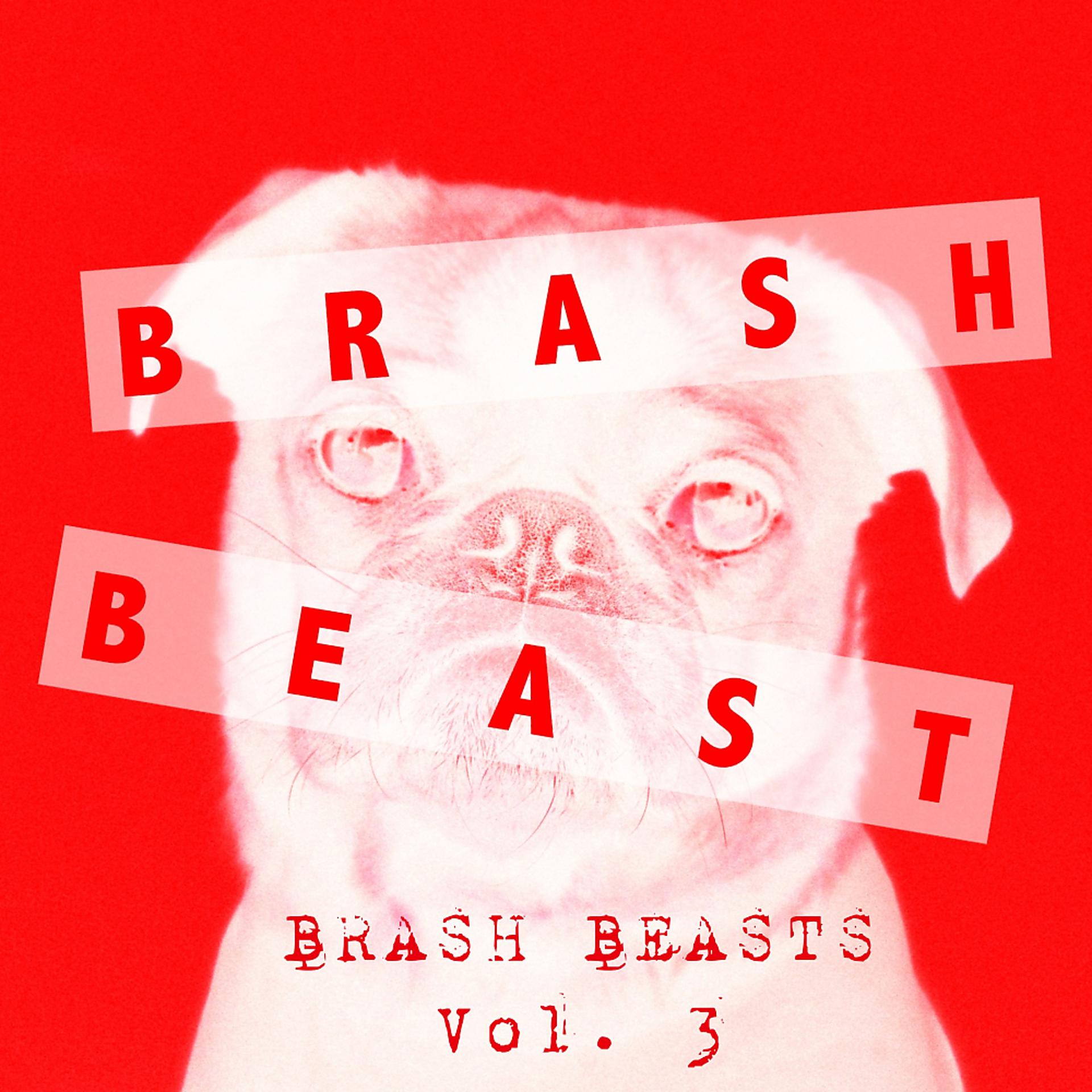 Постер альбома Brash Beasts, Vol. 3