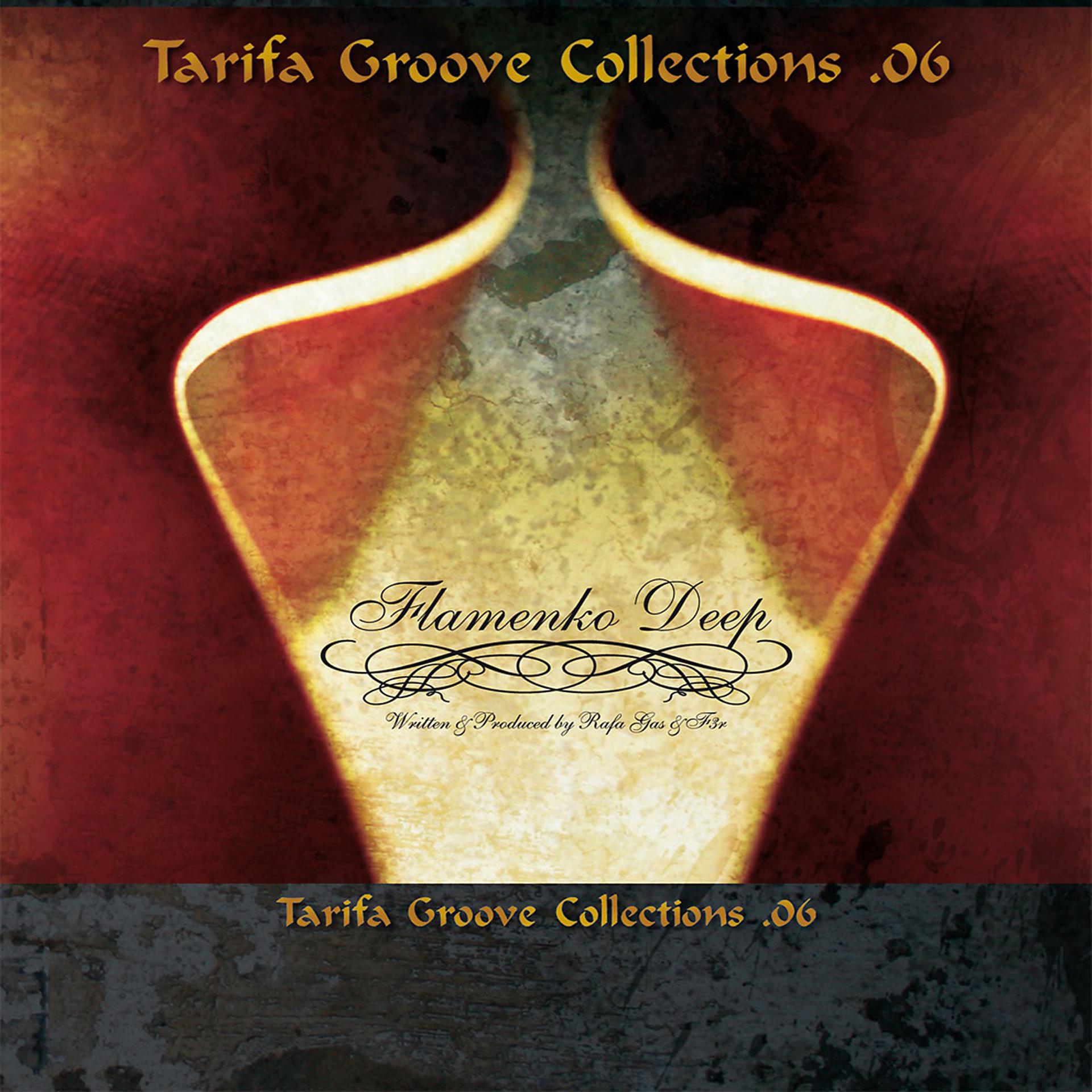 Постер альбома Tarifa Groove Collections 06 - Flamenko Deep