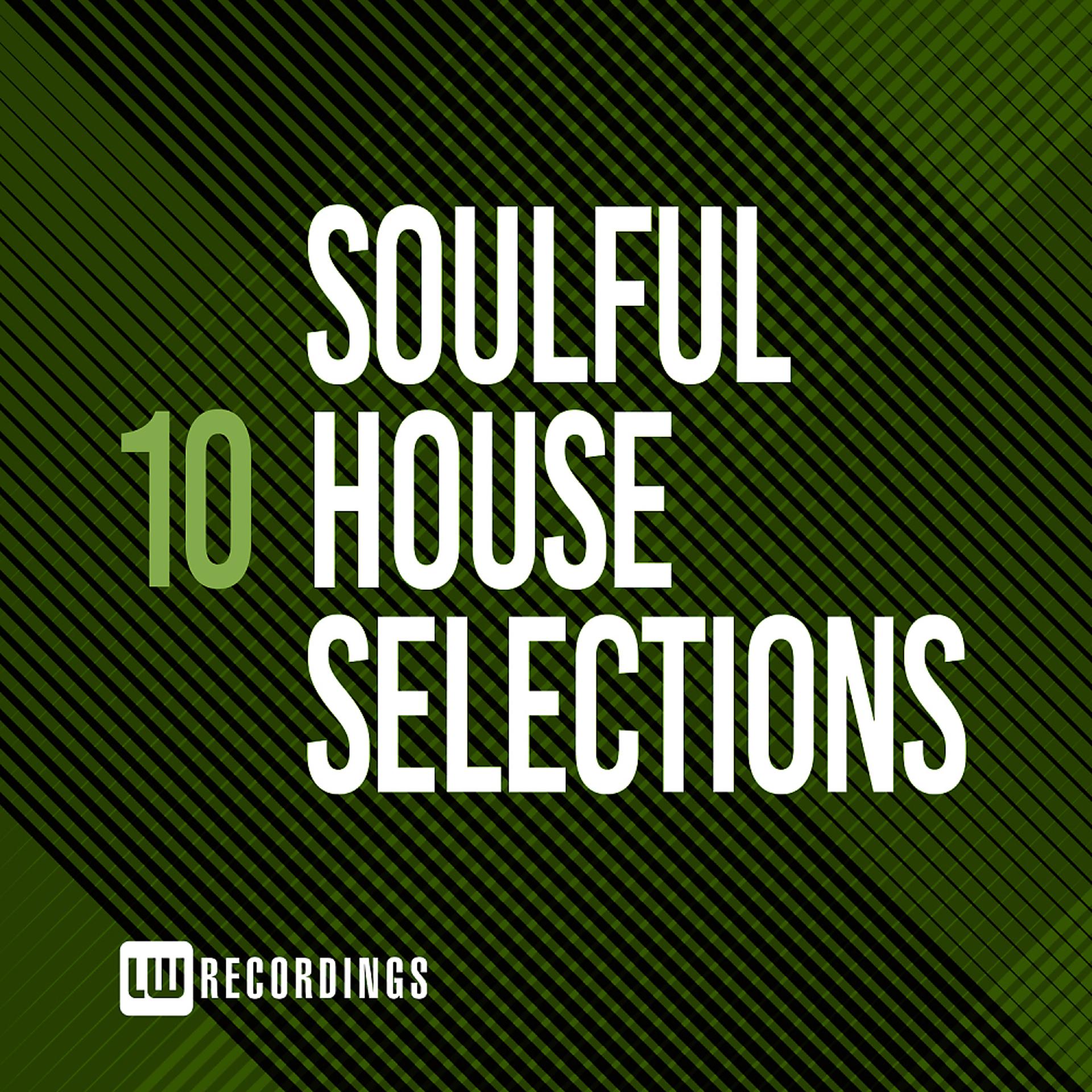 Постер альбома Soulful House Selections, Vol. 10