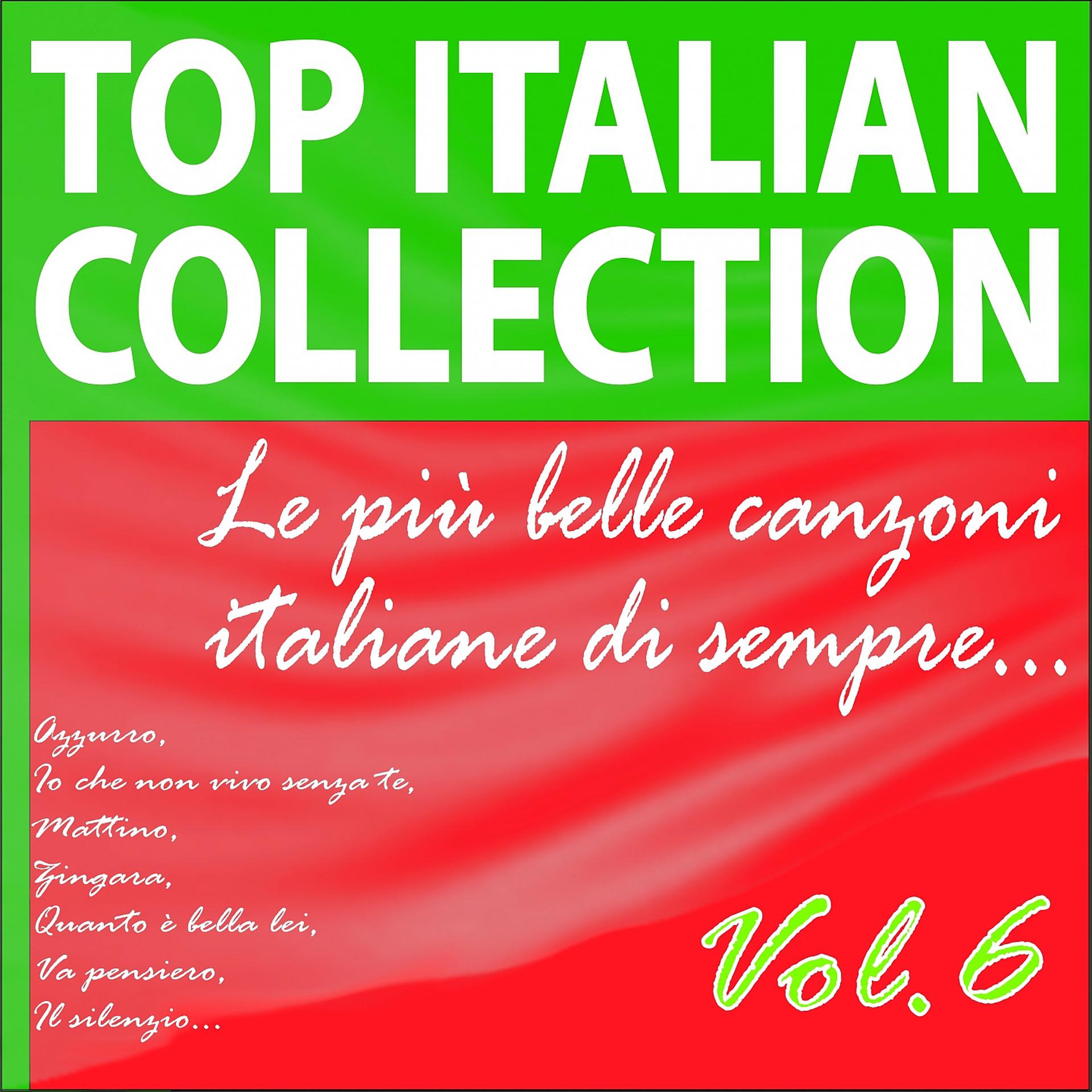 Постер альбома Top italian collection: le più belle canzoni italiane di sempre..., vol. 6