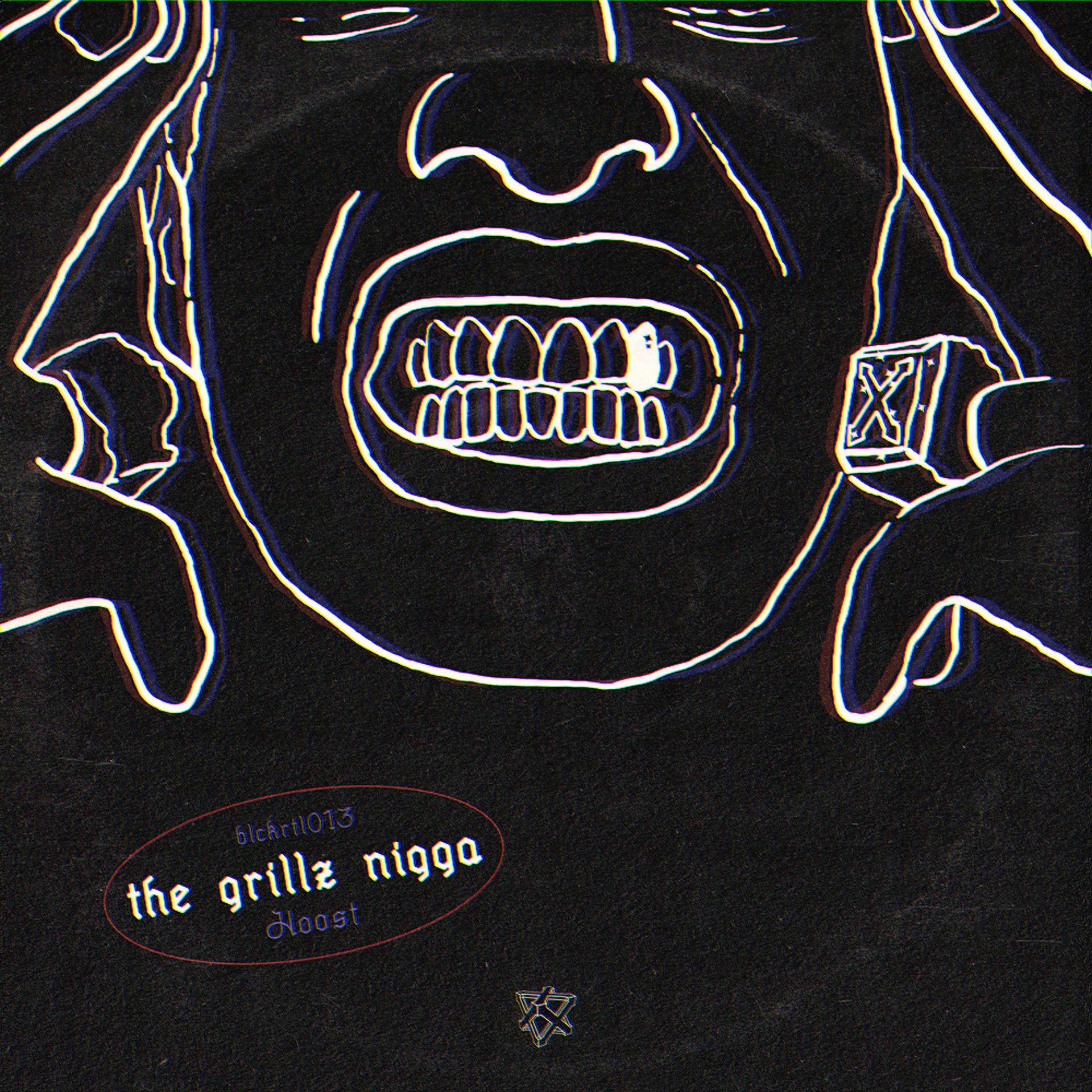 Постер альбома The Grillz Nigga