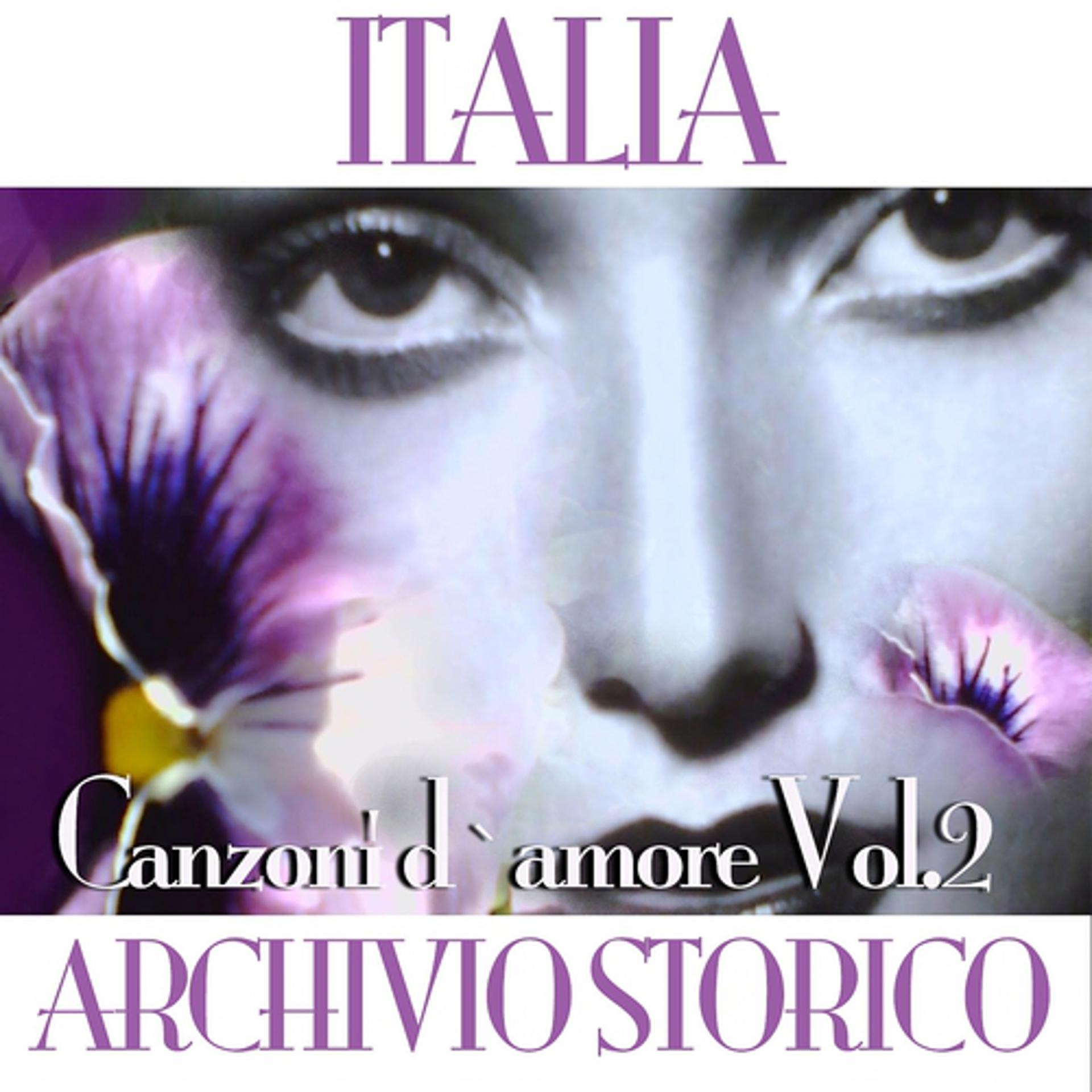 Постер альбома Italia archivio storico - Canzoni d'amore, Vol. 2