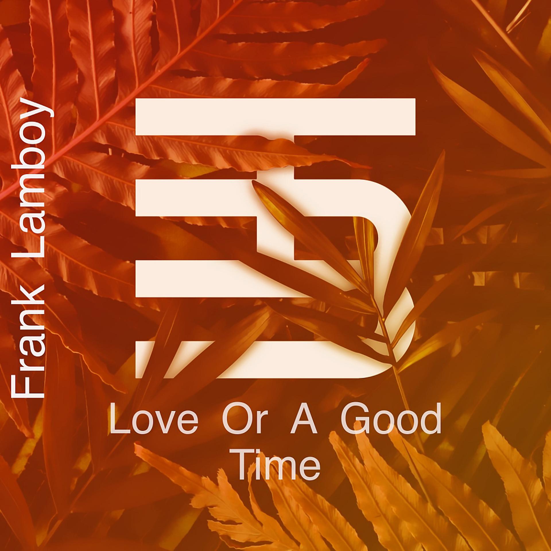 Постер альбома Love or a Good Time