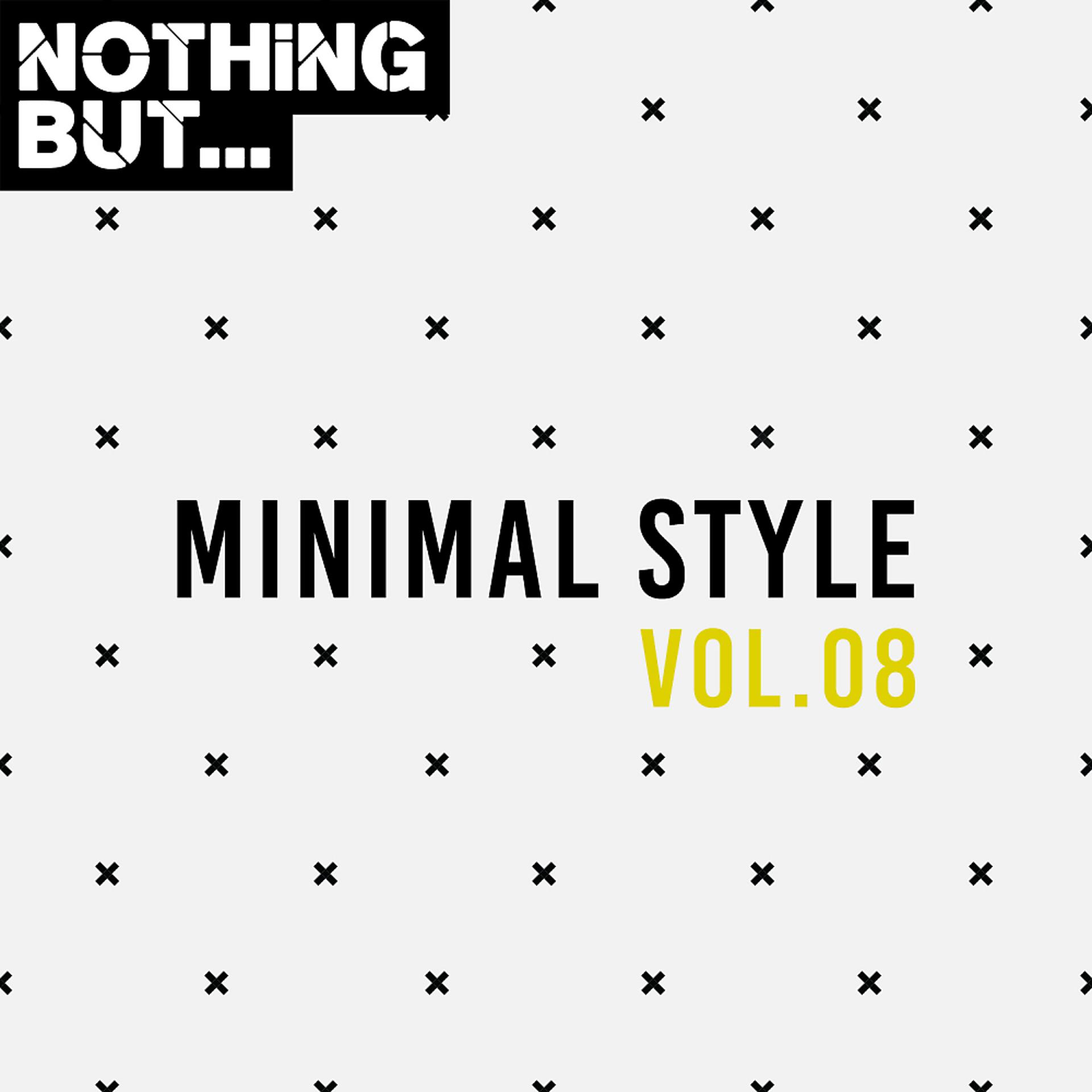 Постер альбома Nothing But... Minimal Style, Vol. 08
