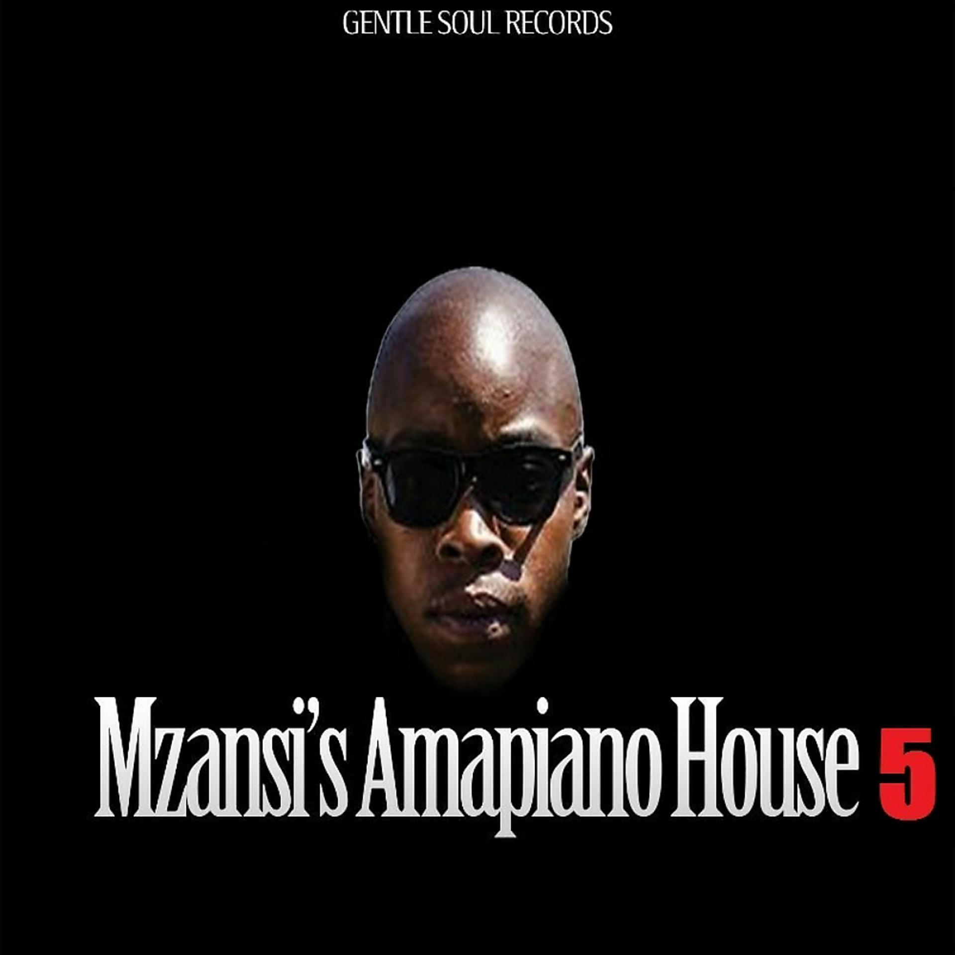 Постер альбома Mzansi's Amapiano House 5 (By: DJ General Slam)