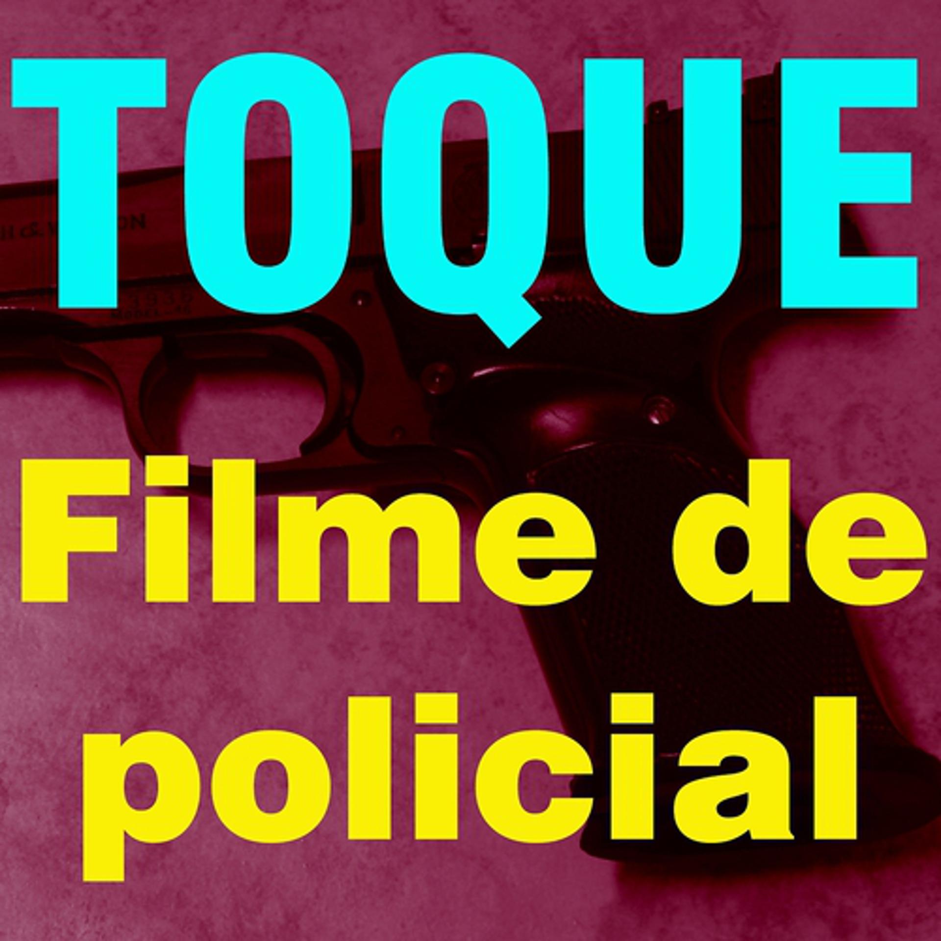 Постер альбома Toque Filme de Policial
