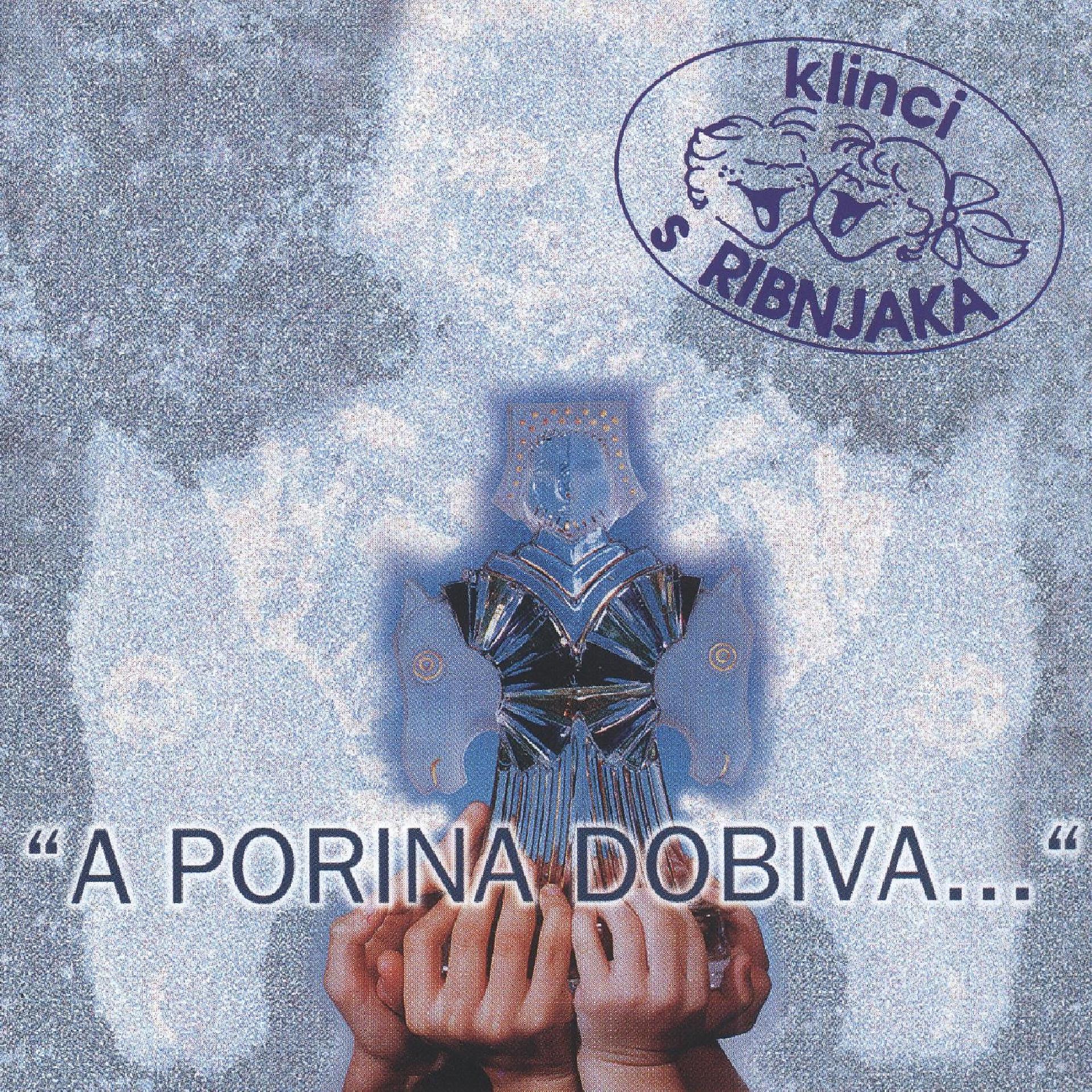 Постер альбома A Porina Dobiva....