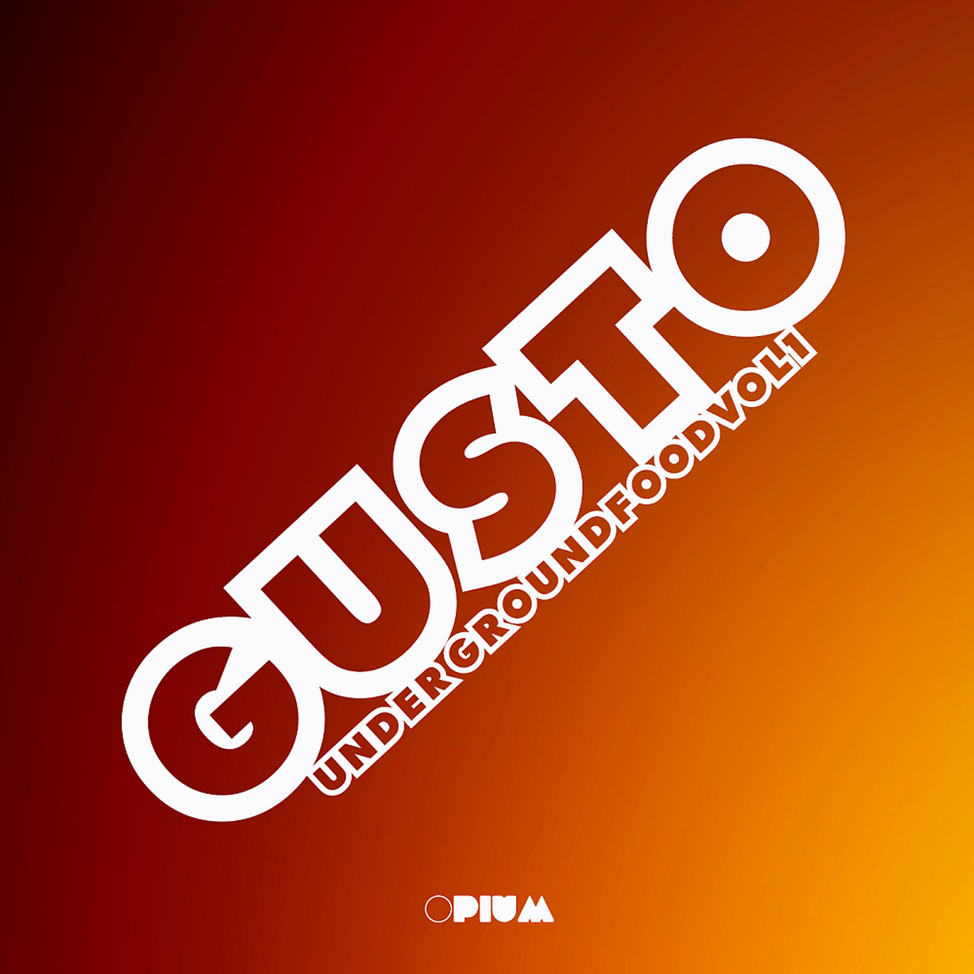 Постер альбома Gusto: Undergroundfood, Vol. 1
