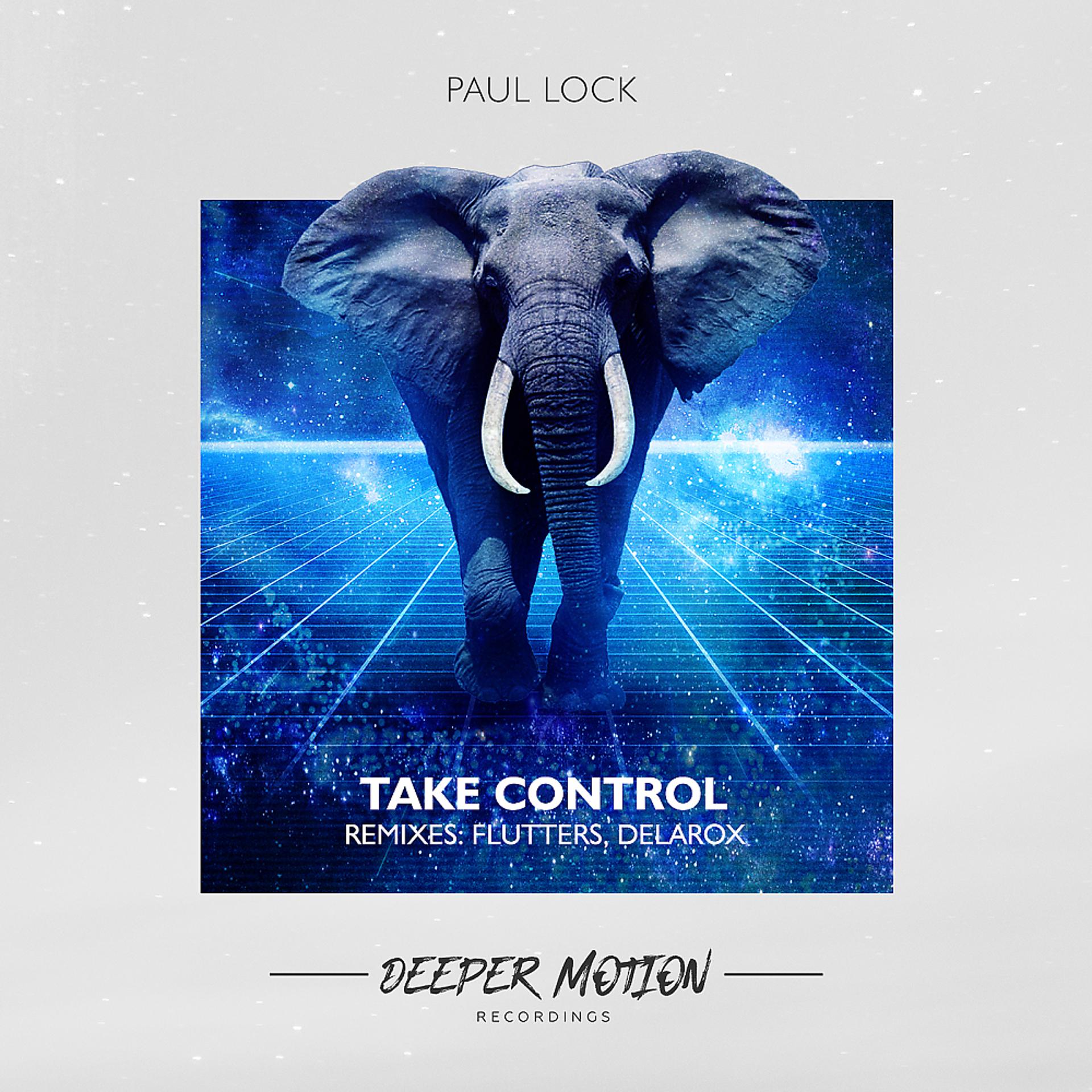 Take me control. Paul Lock. Take Control. DJ Paul Lock. Take Control album.