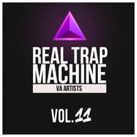 Постер альбома Real Trap Planet Machine, Vol.11