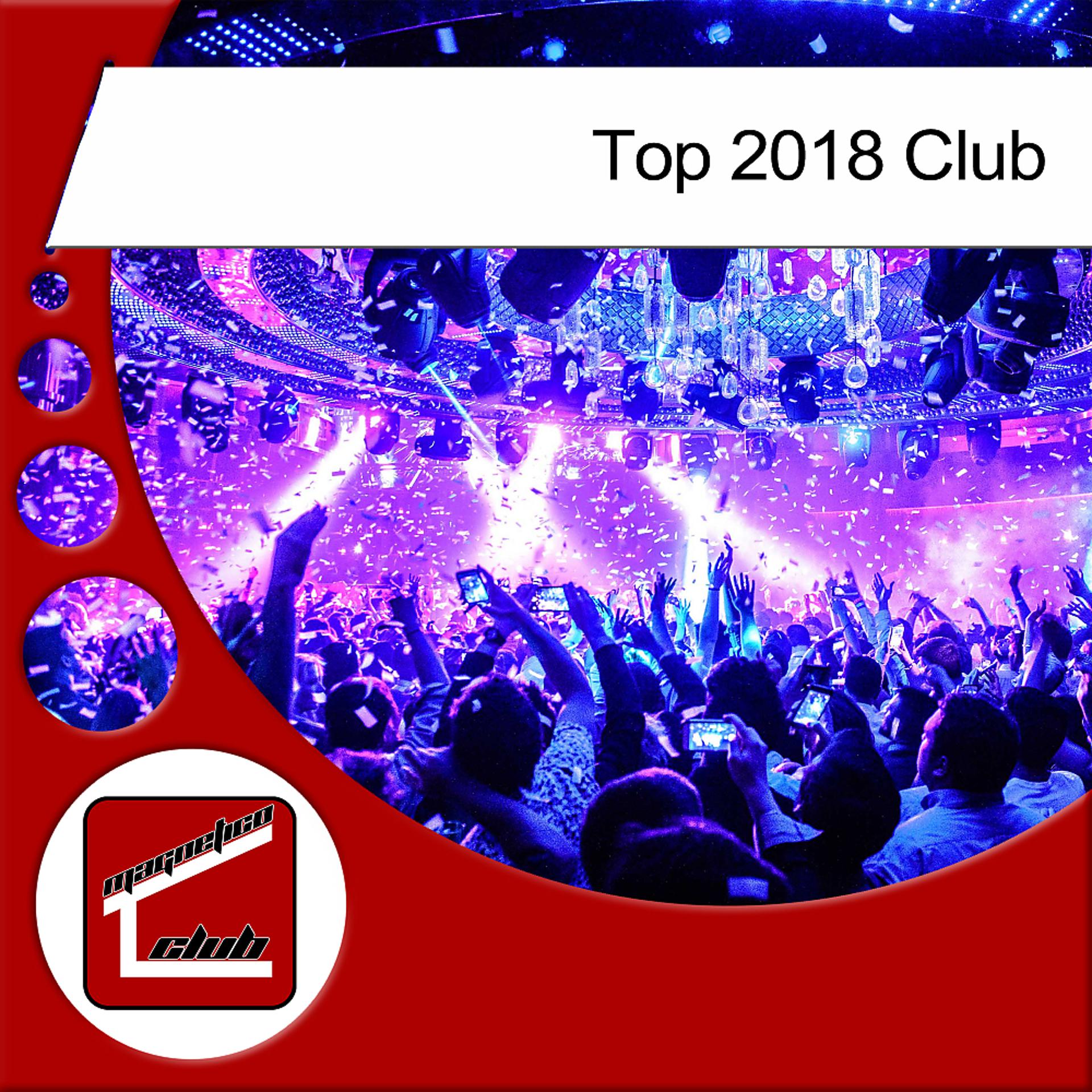 Постер альбома Top 2018 Club