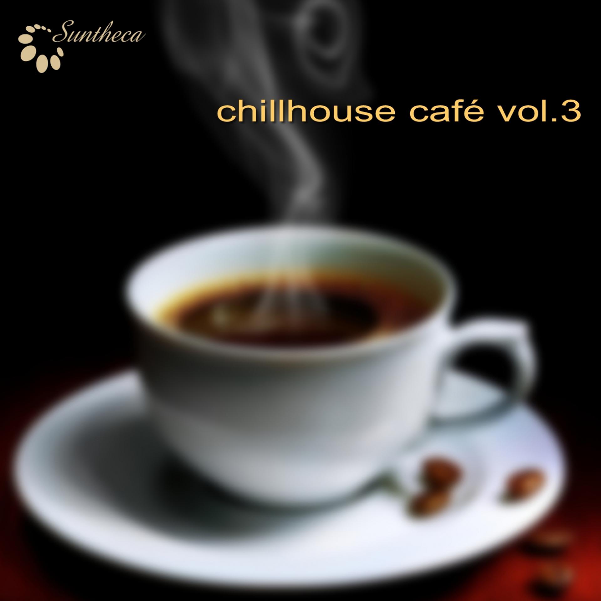 Постер альбома Chillhouse Café, Vol. 3