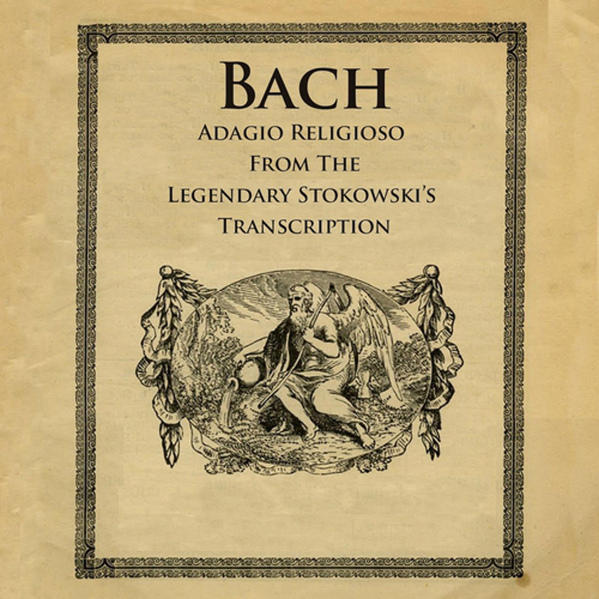 Постер альбома Bach: Adagio Religioso from the Legendary Stokowski's Transcriptions