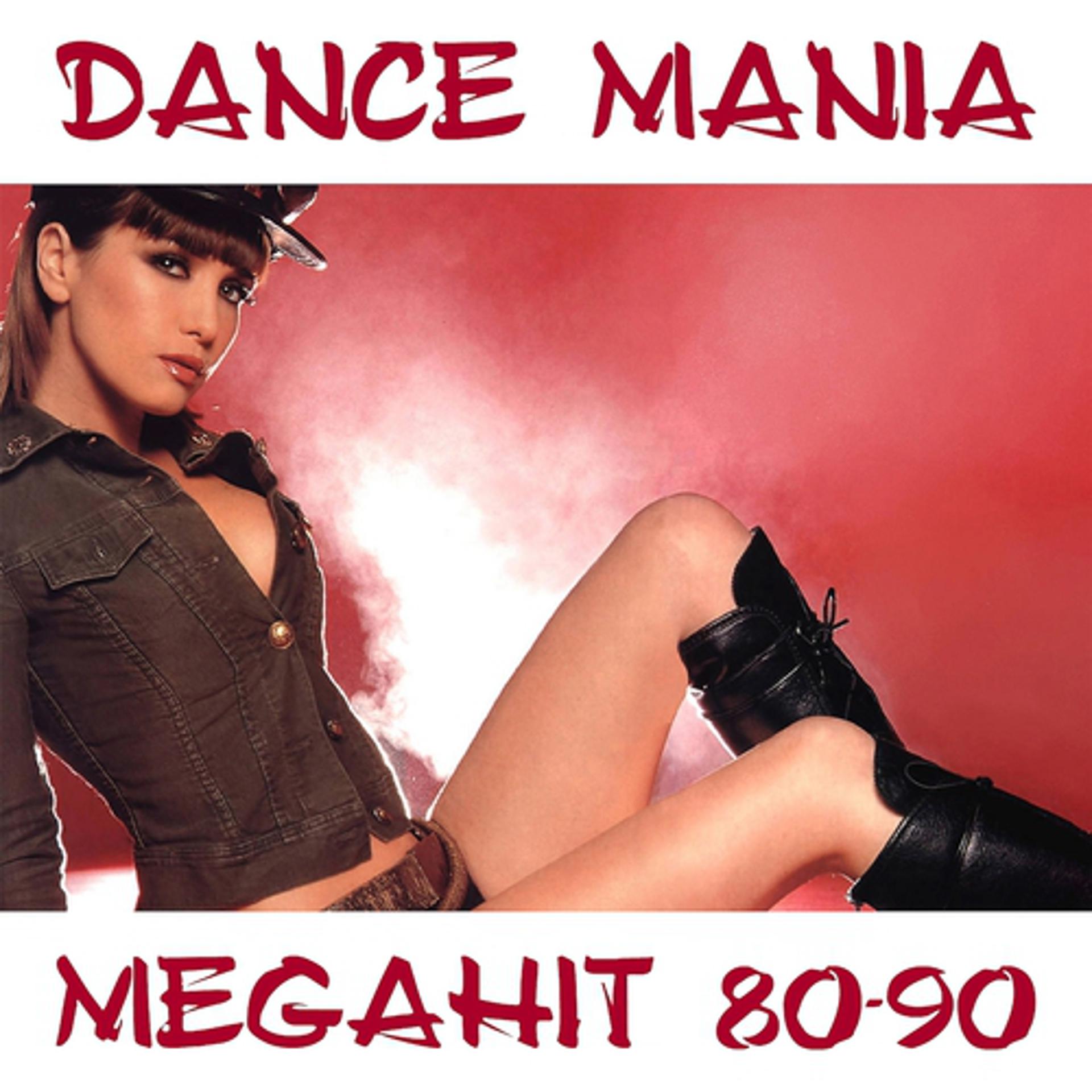 Постер альбома Dance Mania 80-90's Megahit