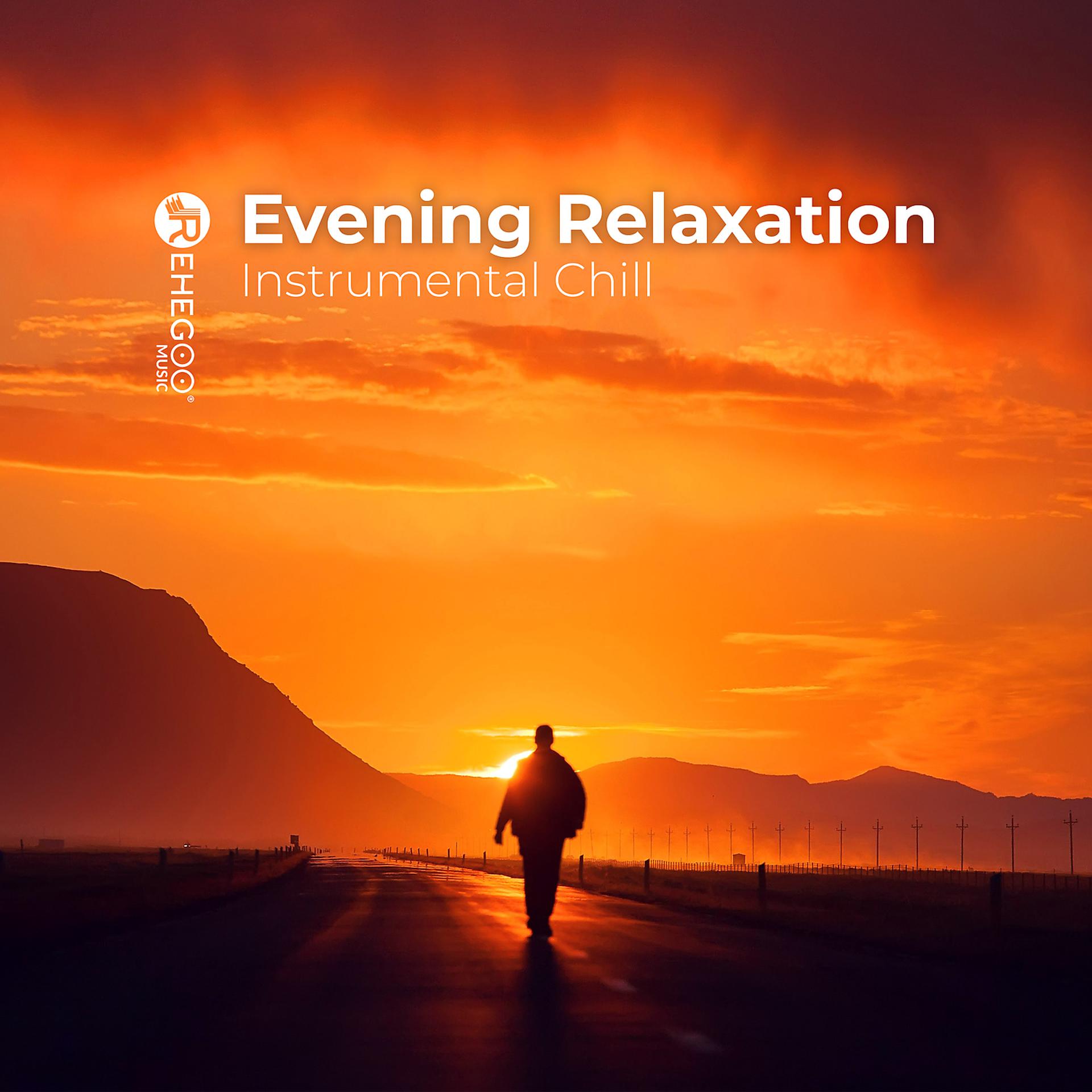 Постер альбома Evening Relaxation: Instrumental Chill