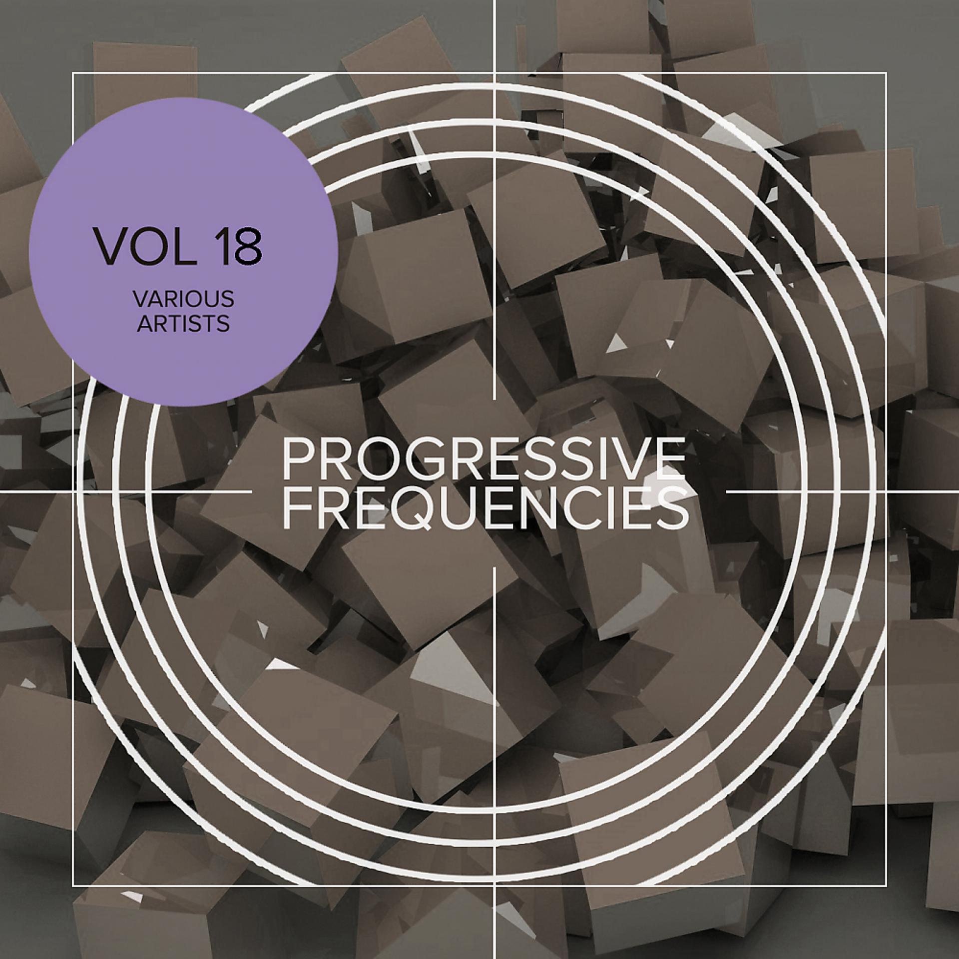 Постер альбома Progressive Frequencies, Vol. 18