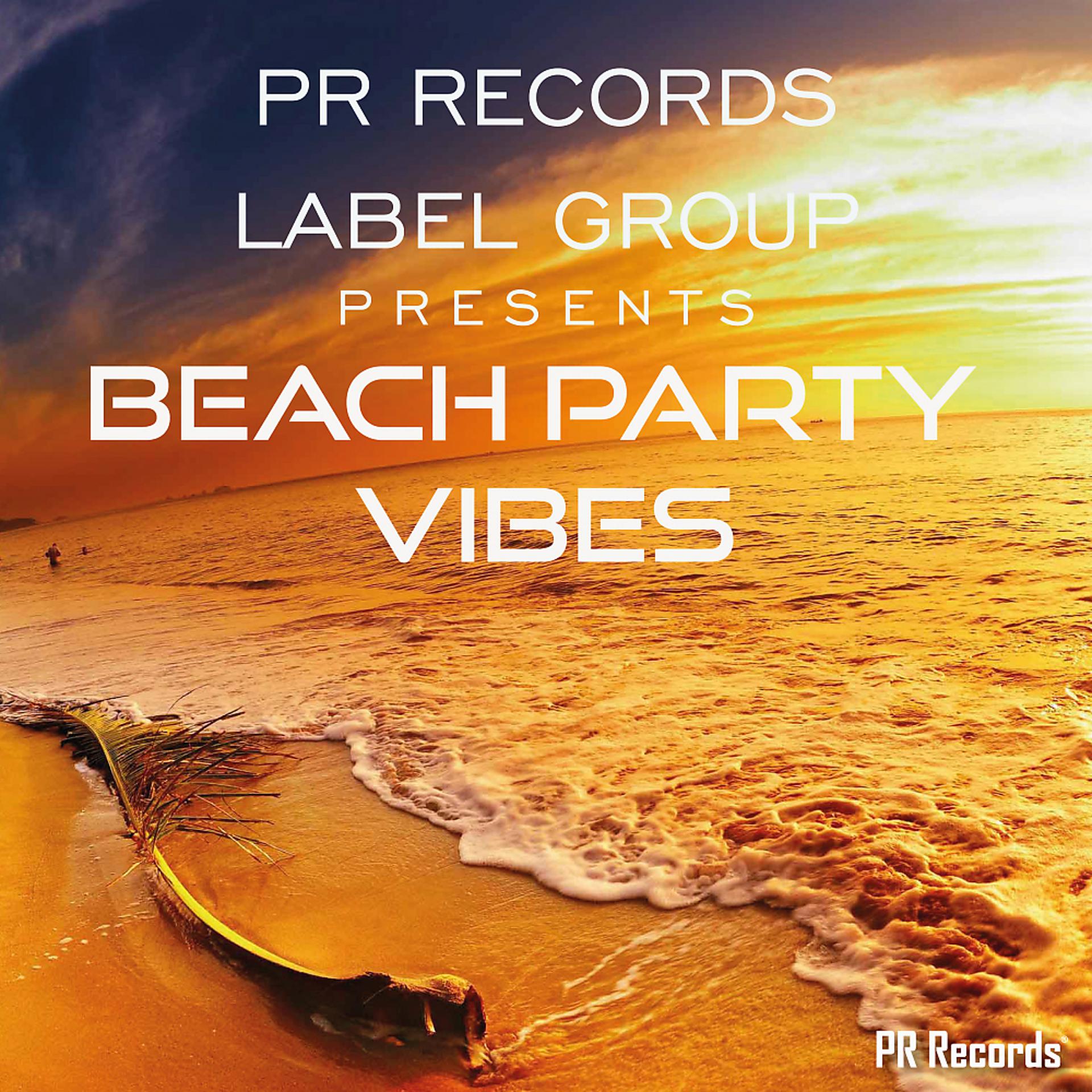 Постер альбома PR Records Label Group Presents Beach party vibes