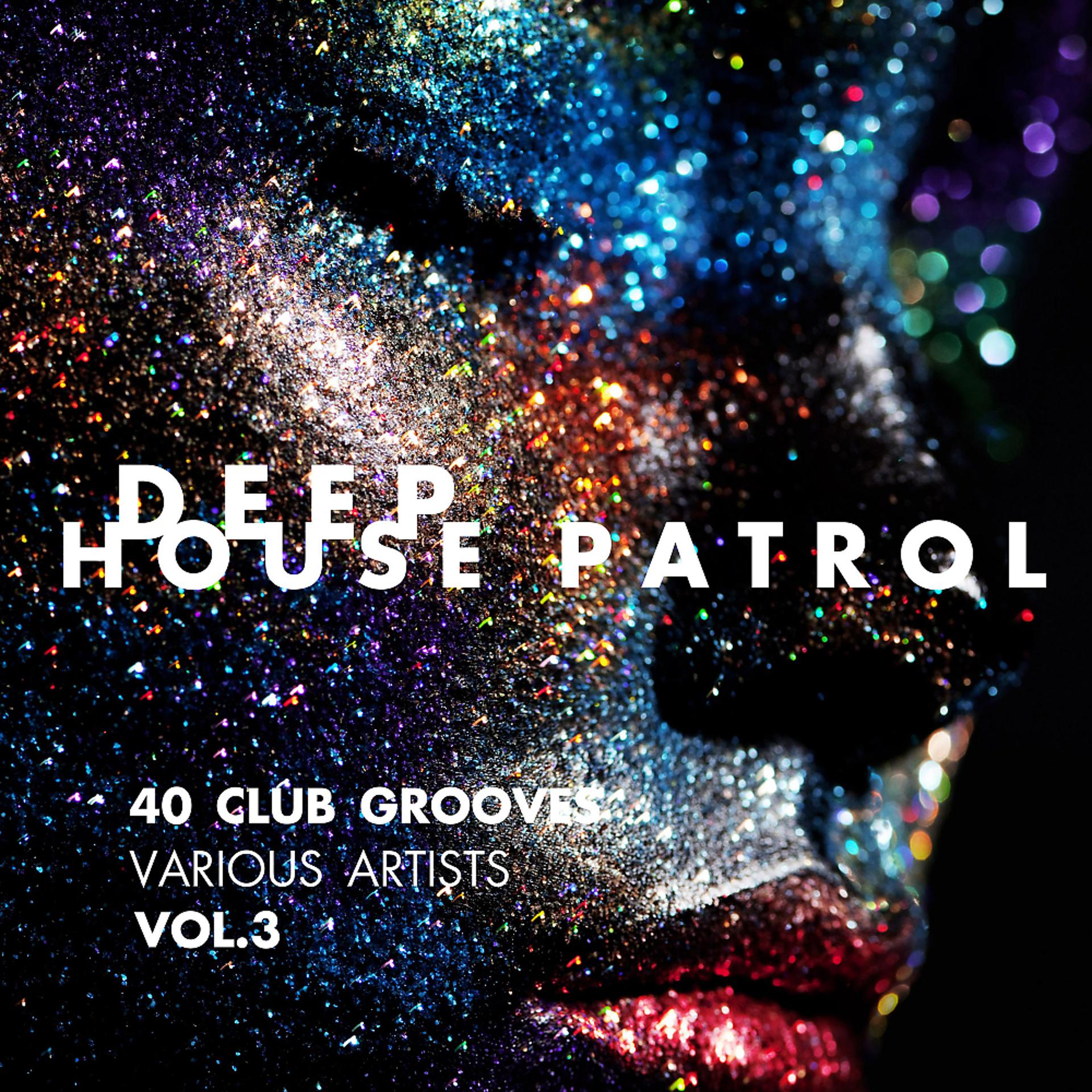 Постер альбома Deep-House Patrol (40 Club Grooves), Vol. 3